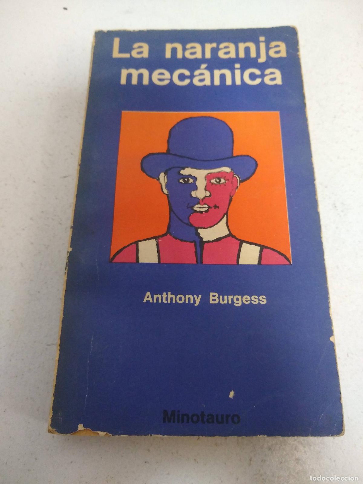 Libros: LA NARANJA MECANICA. - BURGESS, Anthony.