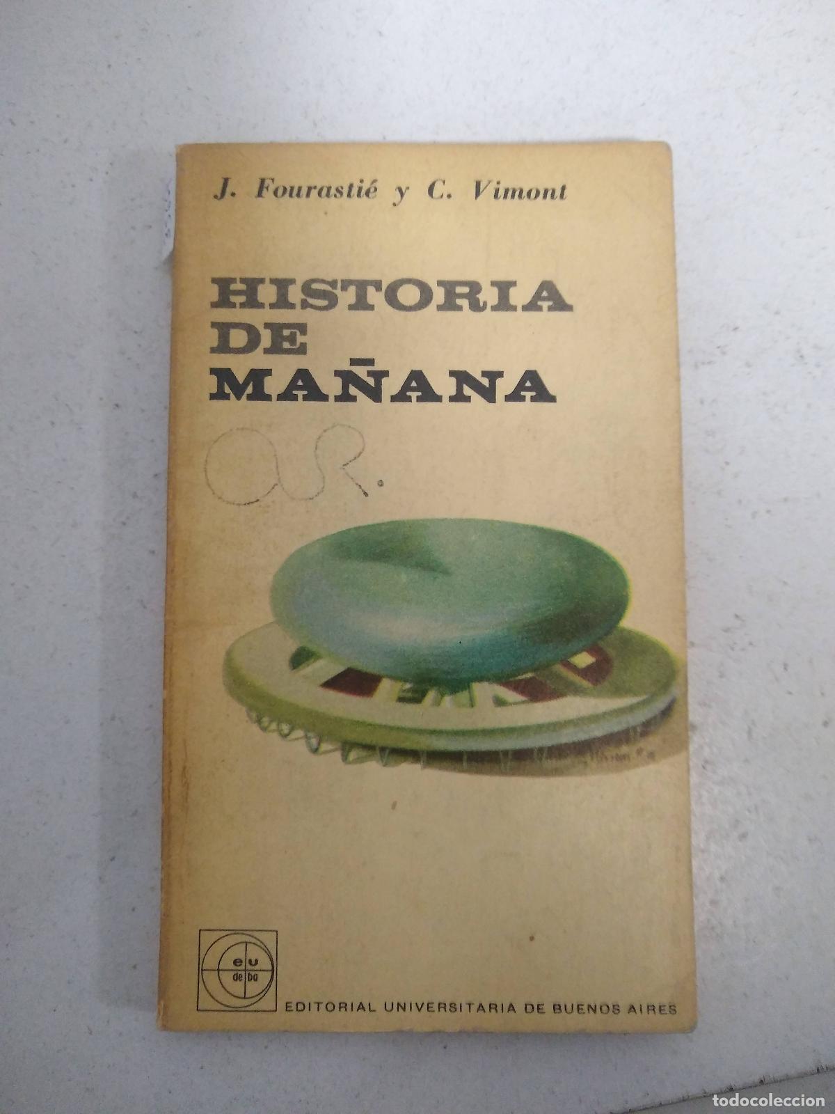 Libri di seconda mano: Historia de ma&ntilde;ana - Fourastie y Vimont