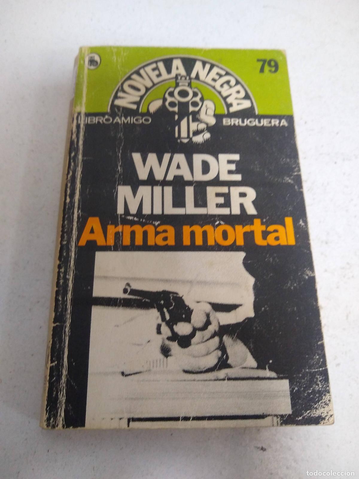 Libros: Arma mortal - Miller, Wade - Foto 1
