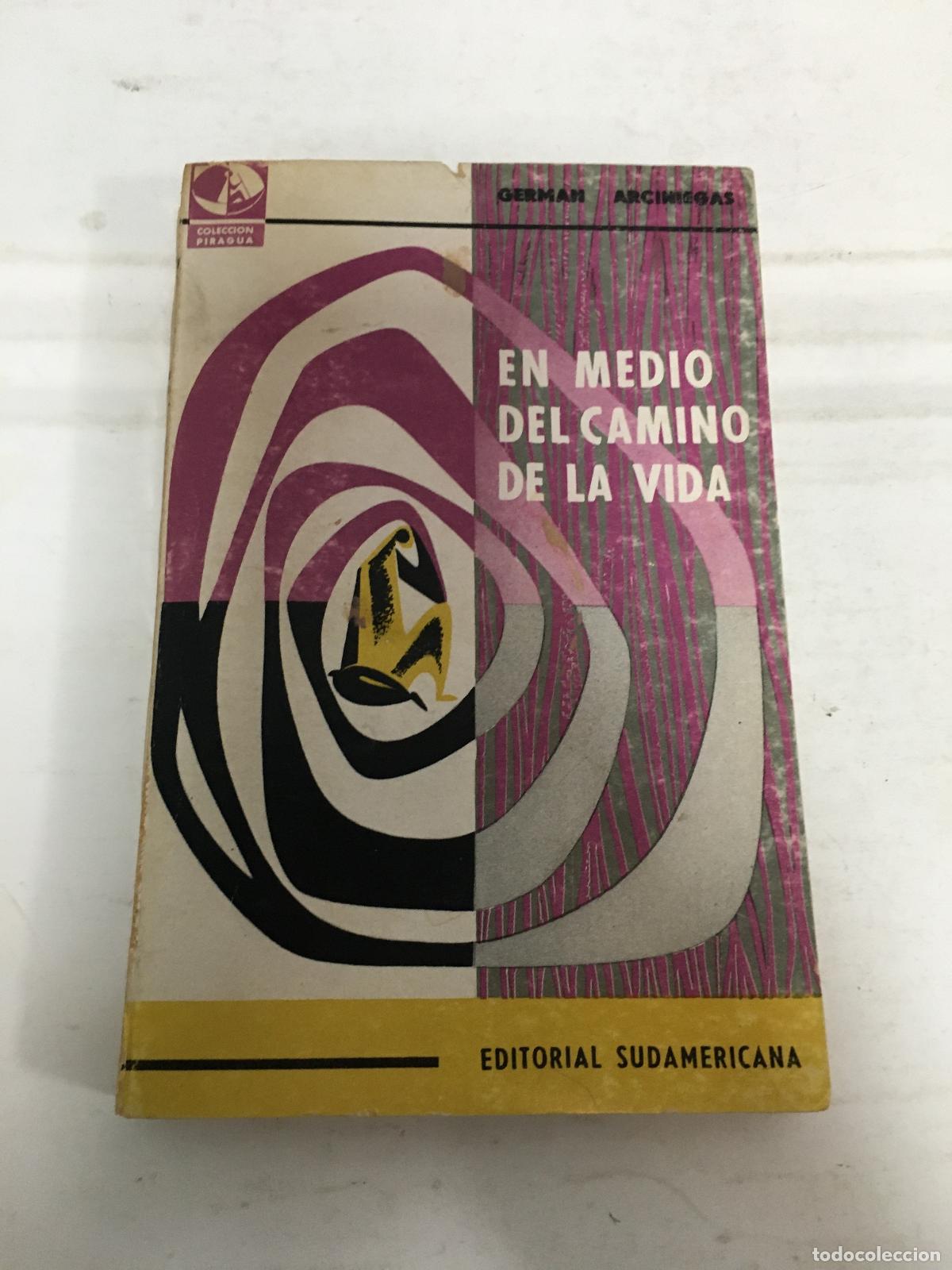 Libros: En Medio Del Camino De La Vida - German Arciniegas - Foto 1