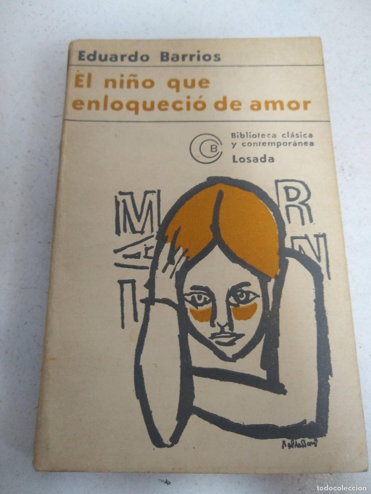 Libri di seconda mano: El ni&ntilde;o que enloquecio de amor - Eduardo Barrios