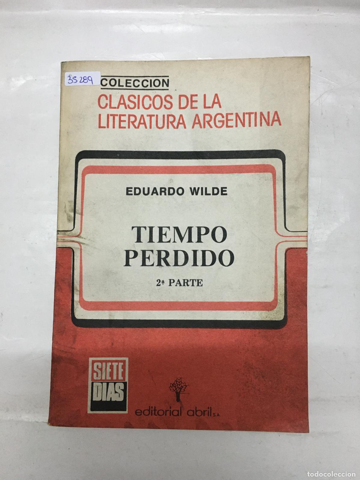 Libros: Tiempo Perdido, 2da parte - Eduardo Wilde - Foto 1