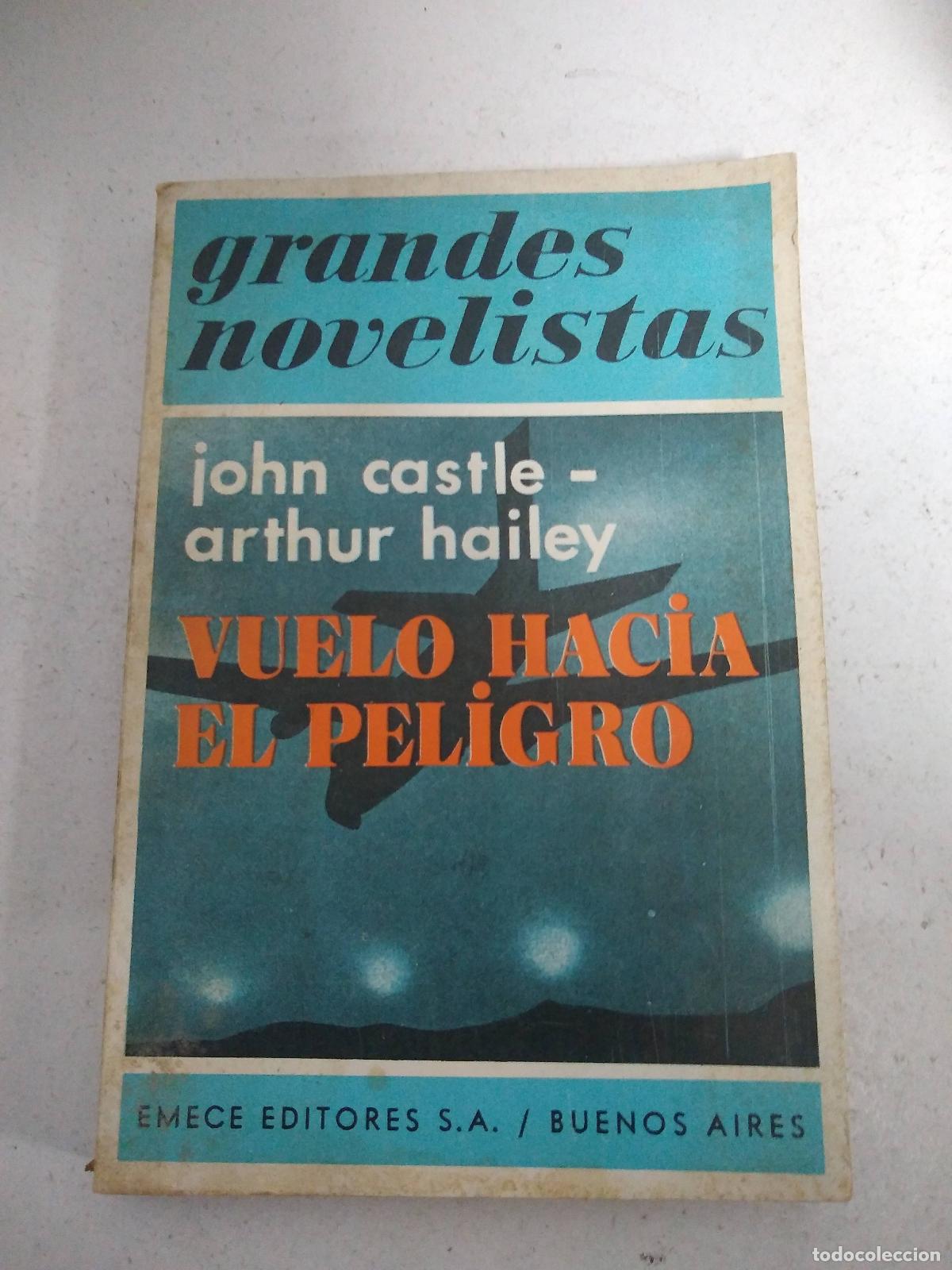 Libros: Vuelo hacia el peligro - CASTLE, John y HAILEY, Arthur: - Foto 1