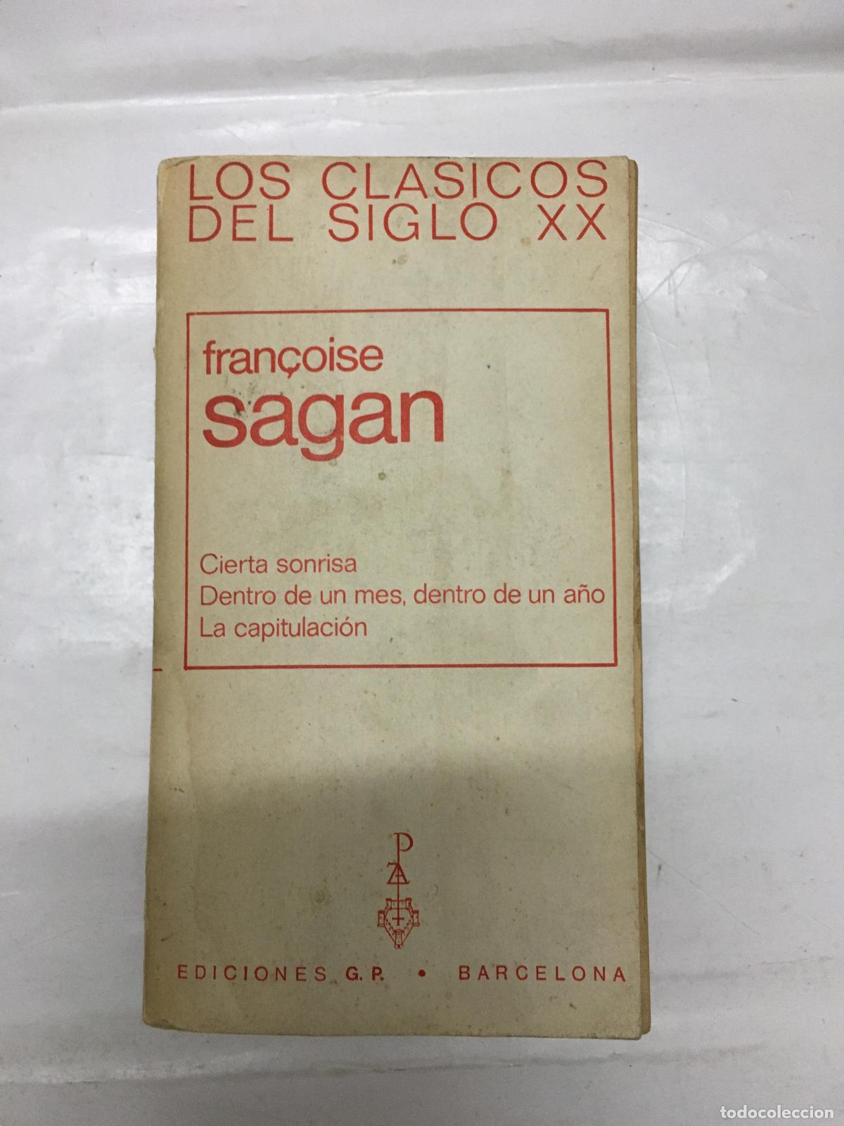 Libri di seconda mano: Cierta Sonrisa, Dentro de un mes, dentro de un a&ntilde;o, La capitulacion - Francoise Sagan