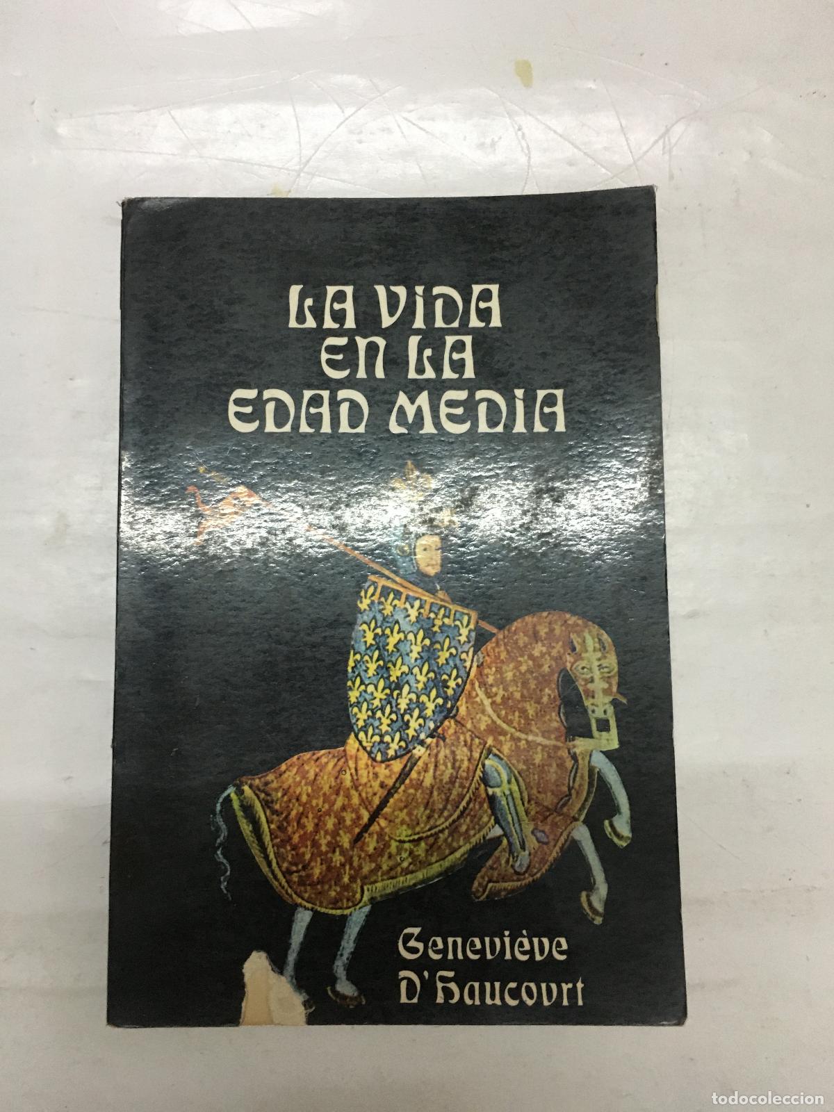 Libros: La vida en la edad media - Genevieve D Haucourt