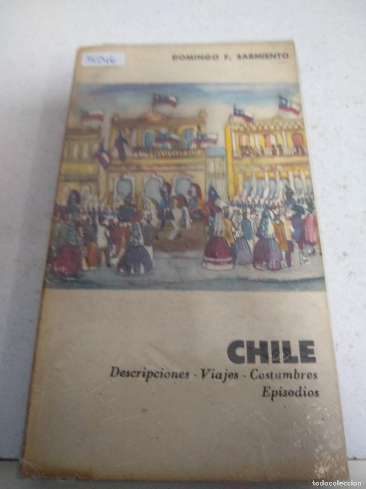 B&uuml;cher: Chile: Descripciones - Viajes - Episodios - Costumbres - Sarmiento, Domingo F.