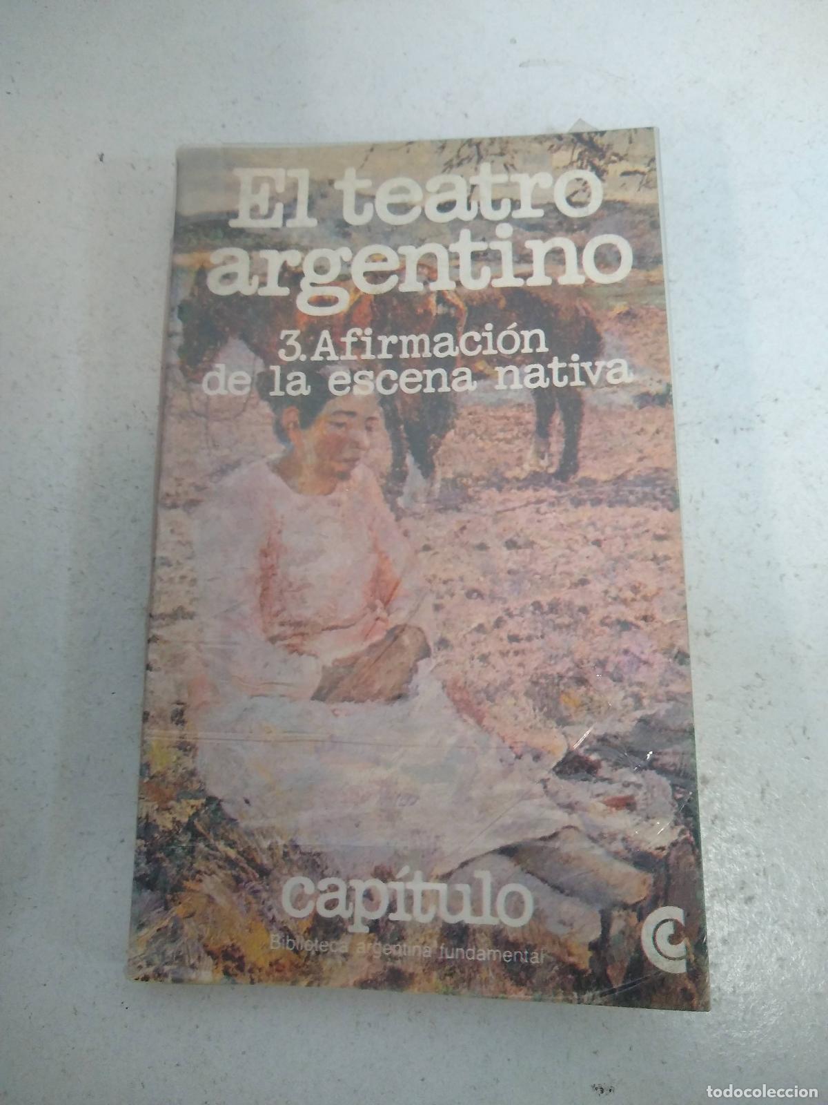 Livres: El teatro argentino 3, Afirmacion de la escena nativa - Varios
