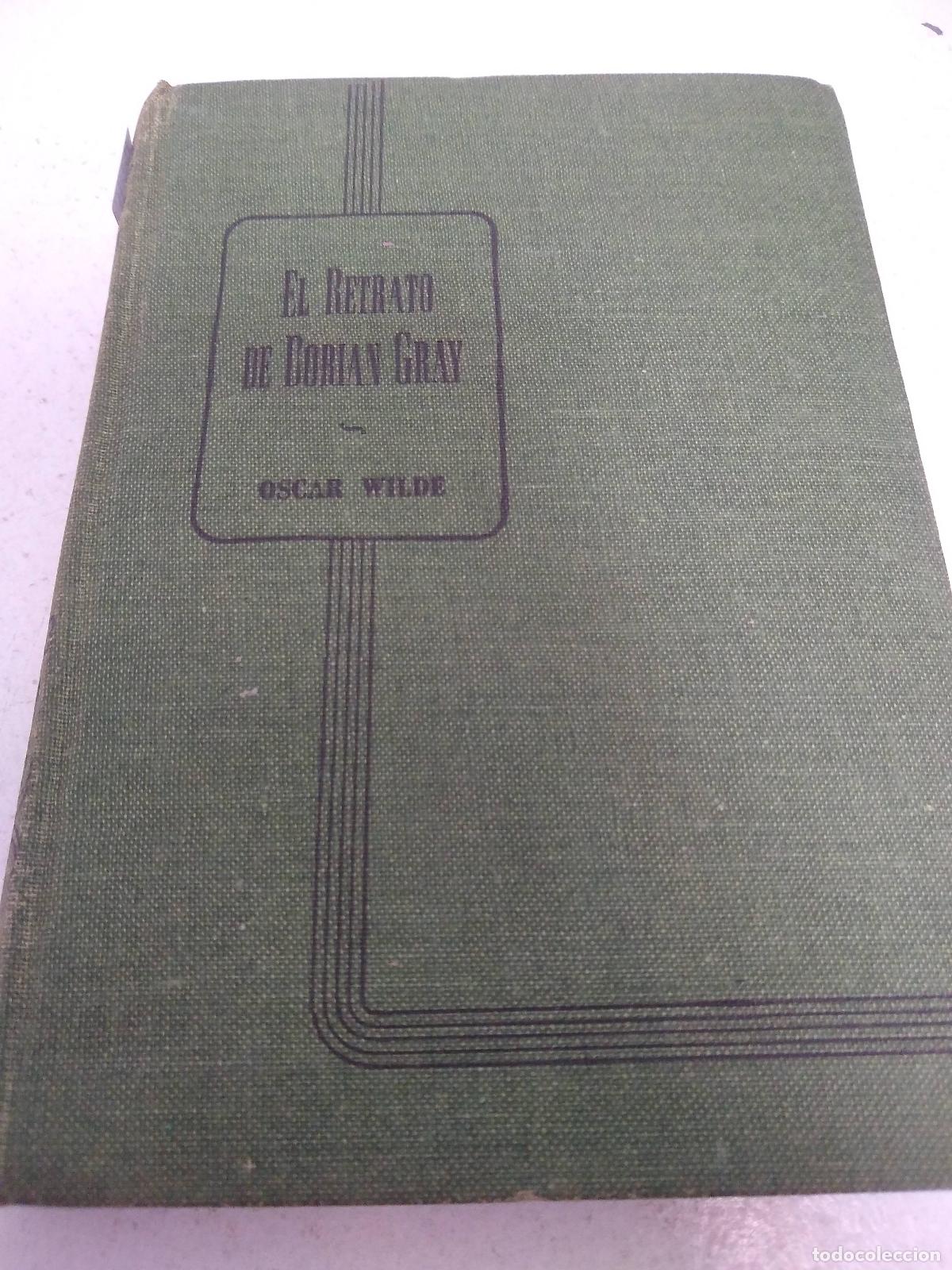Libros: El retrato de Dorian Grey (Edicion 1946) - Oscar Wilde - Foto 1