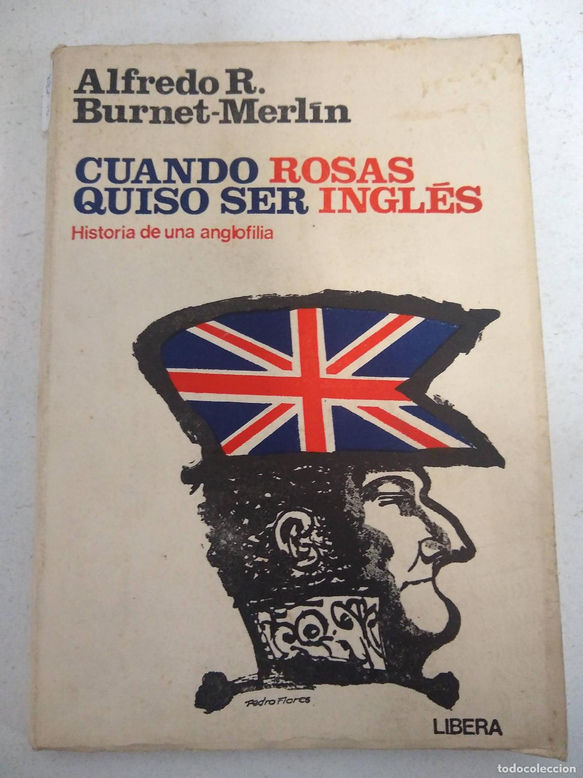 Libros: Cuando rosas quizo ser ingles - Alfredo R. Burnet - Merlin - Foto 1