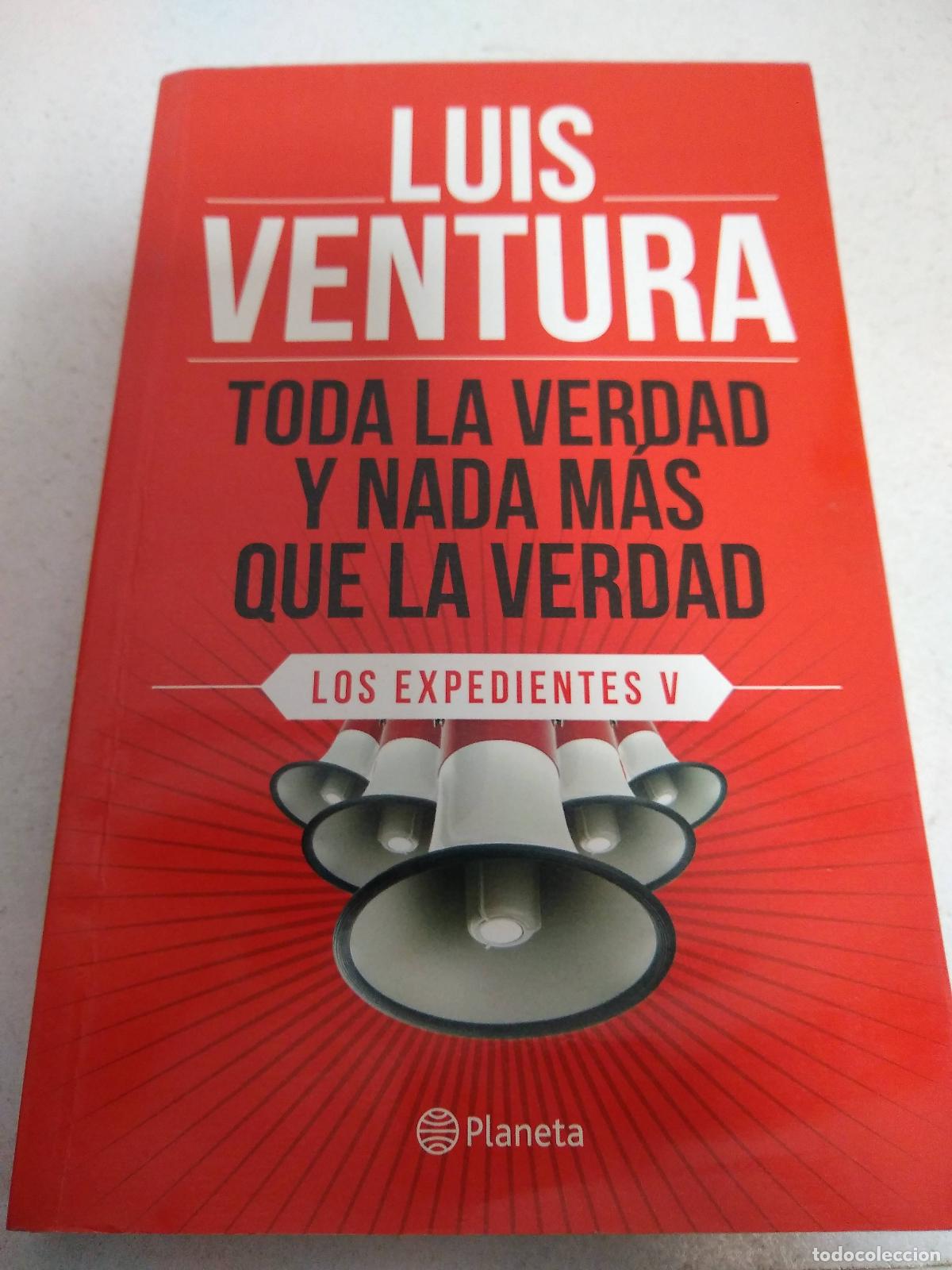 Libros: Toda la verdad y nada mas que la verdad - Luis Ventura