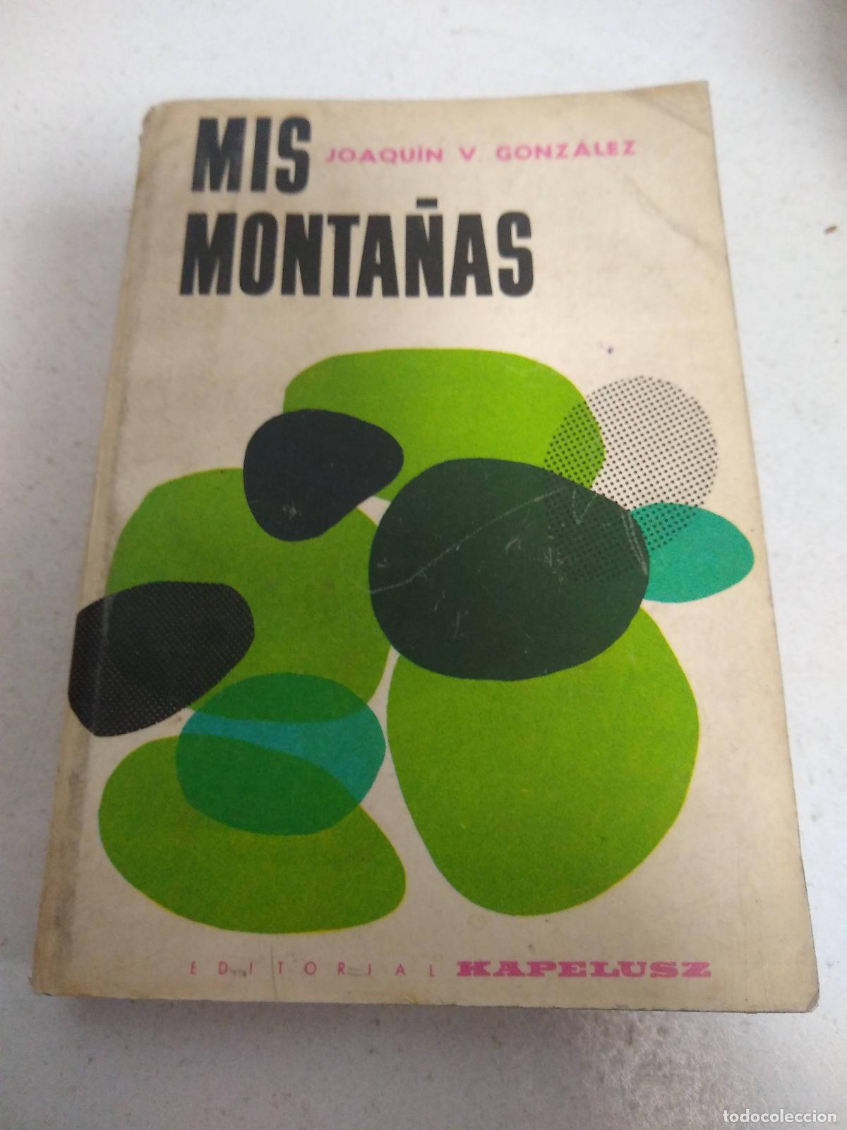 Libros: Mis monta&ntilde;as - Joaquin V. Gonzalez - Foto 1