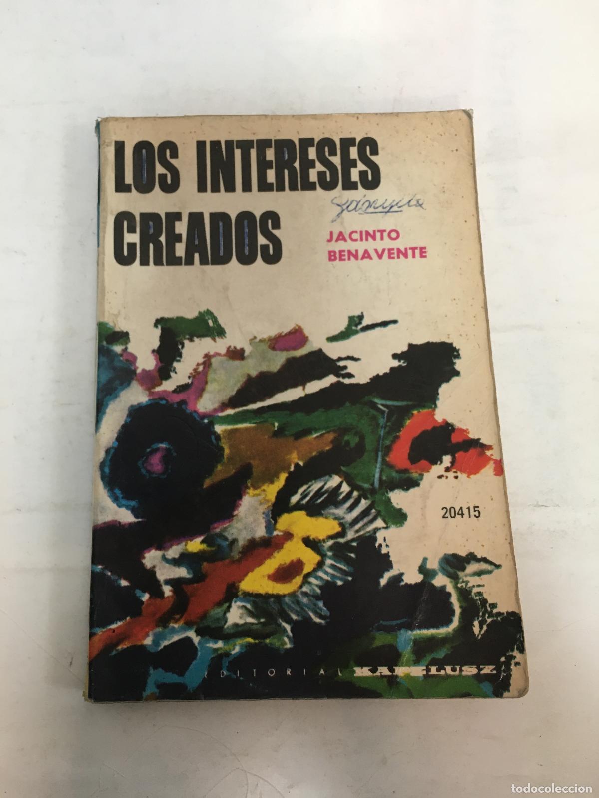 Libros: Los intereses creados - Jacinto Benavente - Foto 1