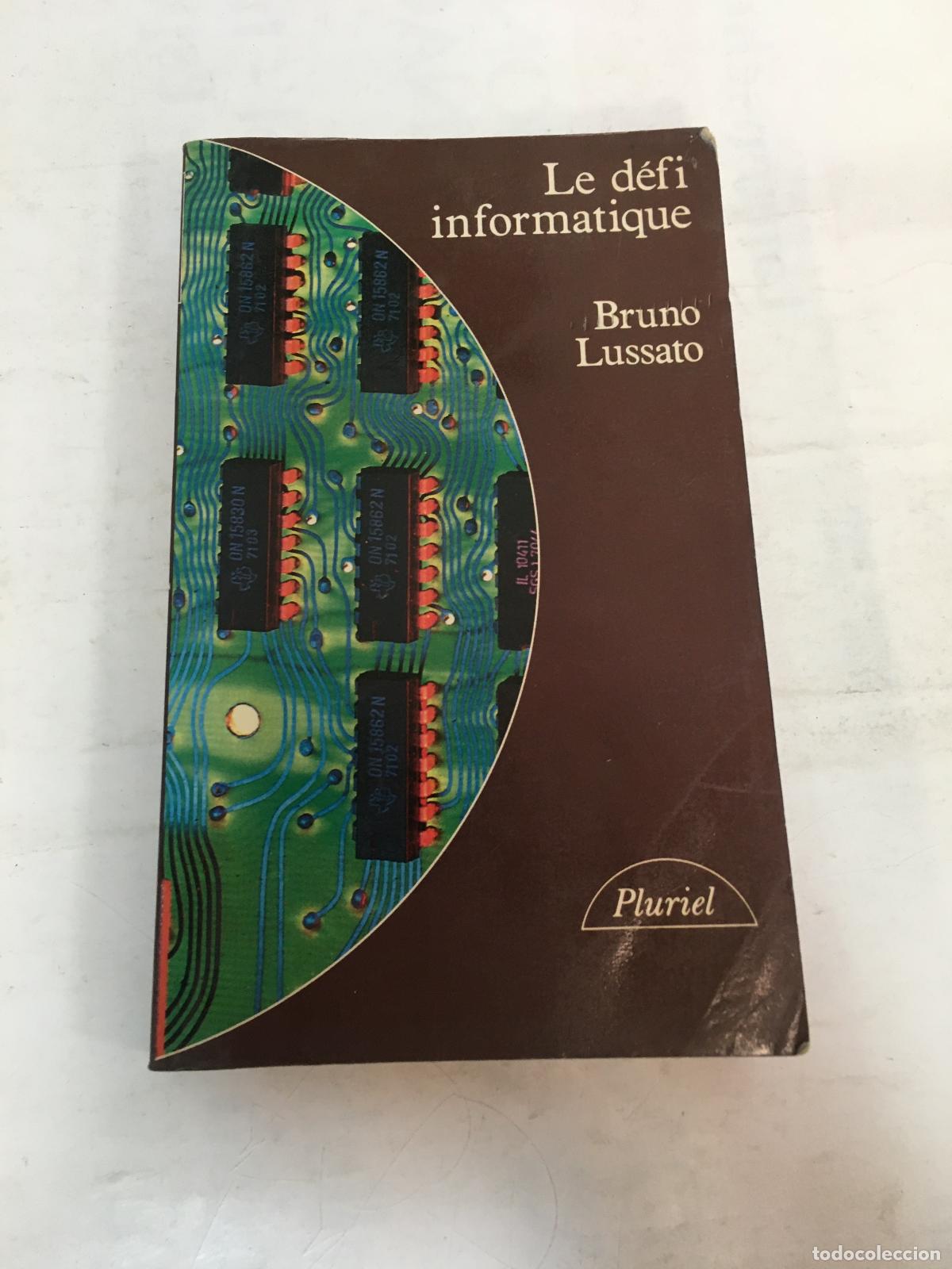 Libros: Le d&eacute;fi informatique - Bruno Lussato - Foto 1