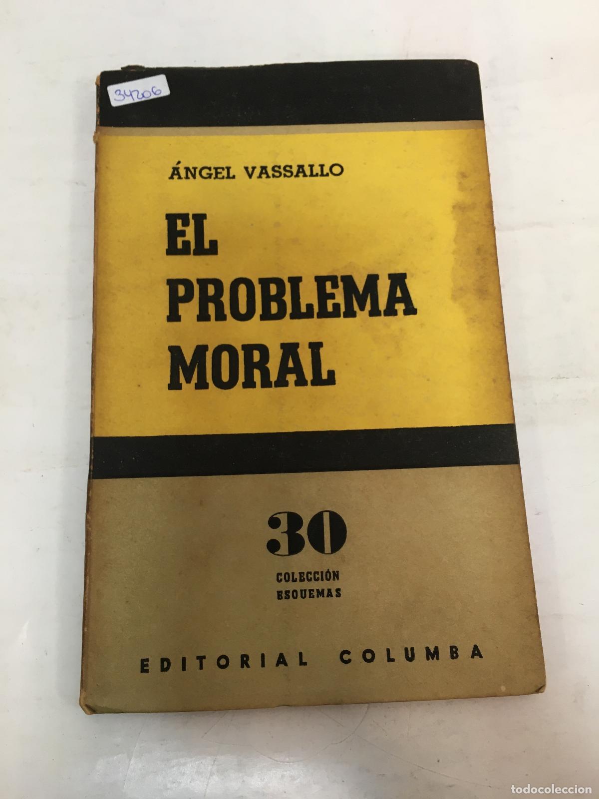 Libri di seconda mano: El problema moral - Angel Vassallo
