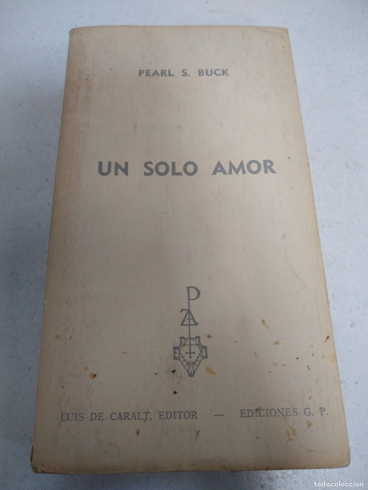 Libros: Un solo amor - Pearl S Buck - Foto 1