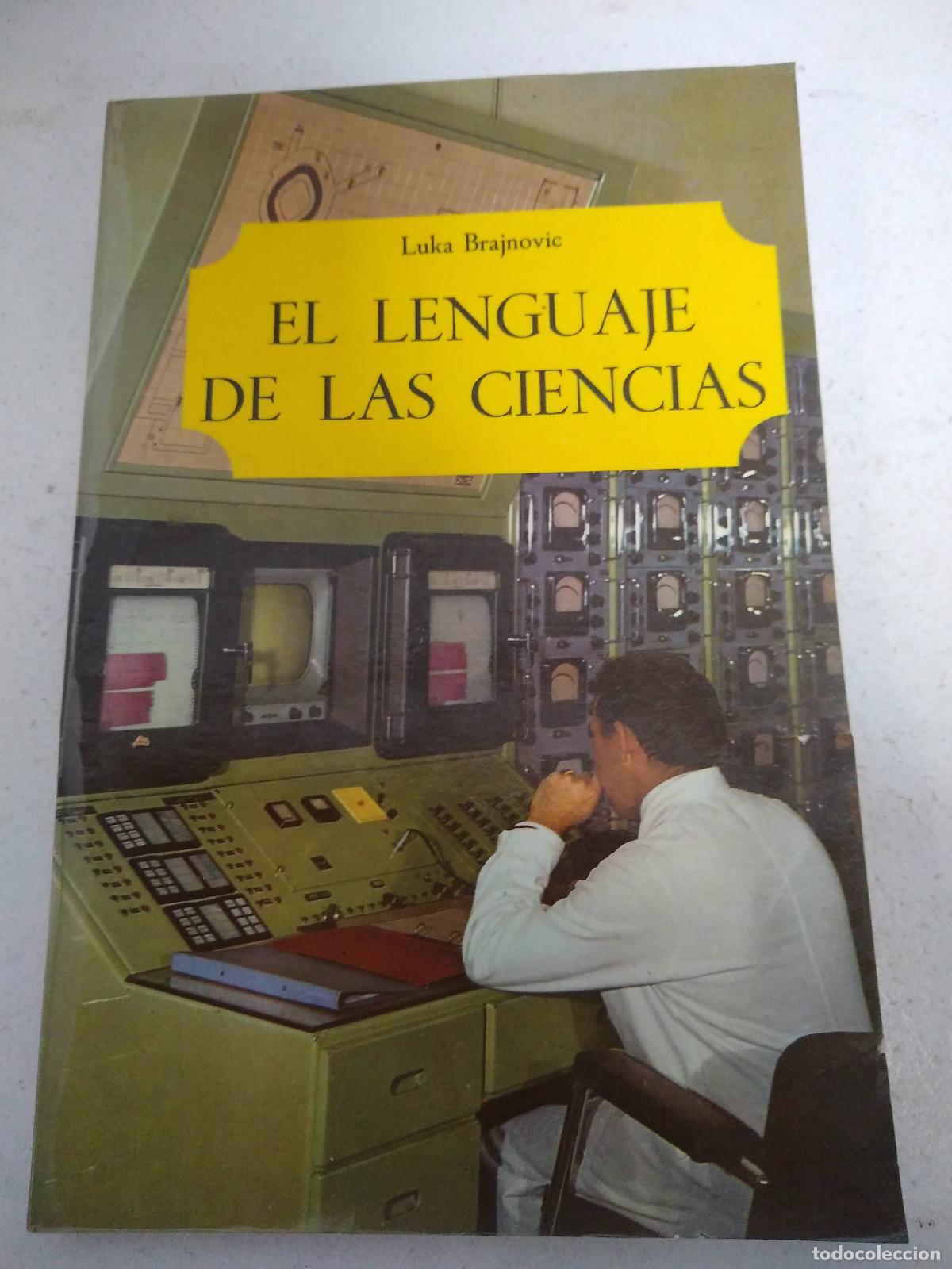B&uuml;cher: EL LENGUAJE DE LAS CIENCIAS. - BRAJNOVIC, LUKA