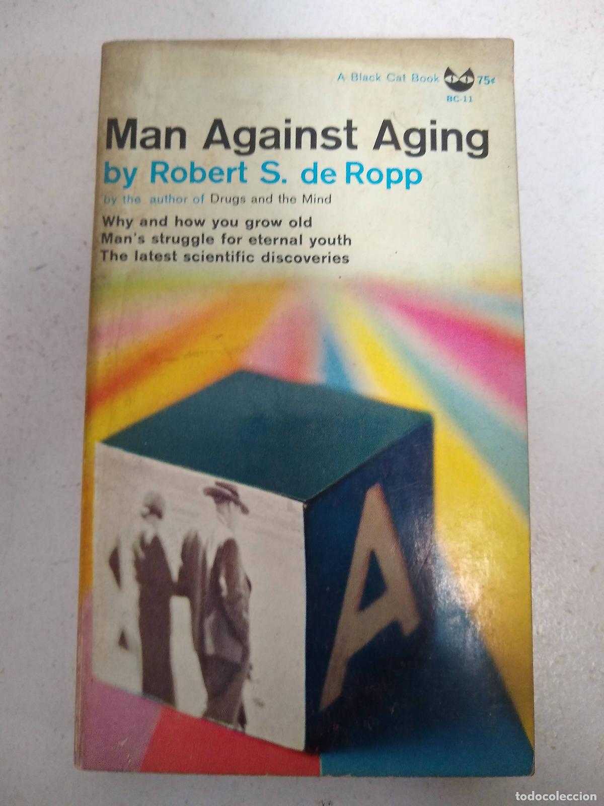 Libros: Man Against Aging - Robert S. de Ropp - Foto 1