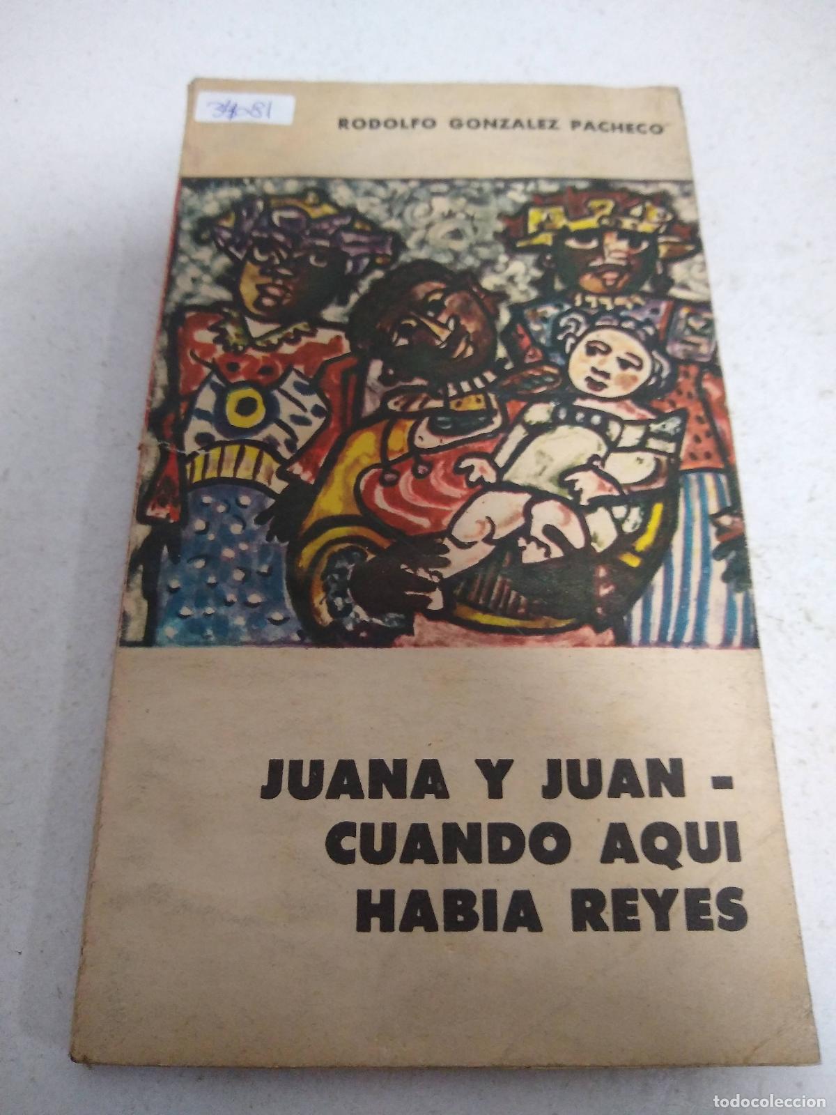 B&uuml;cher: Juana y Juan - Cuando aqu&iacute; hab&iacute;a reyes. - GONZALEZ PACHECO, Rodolfo.-