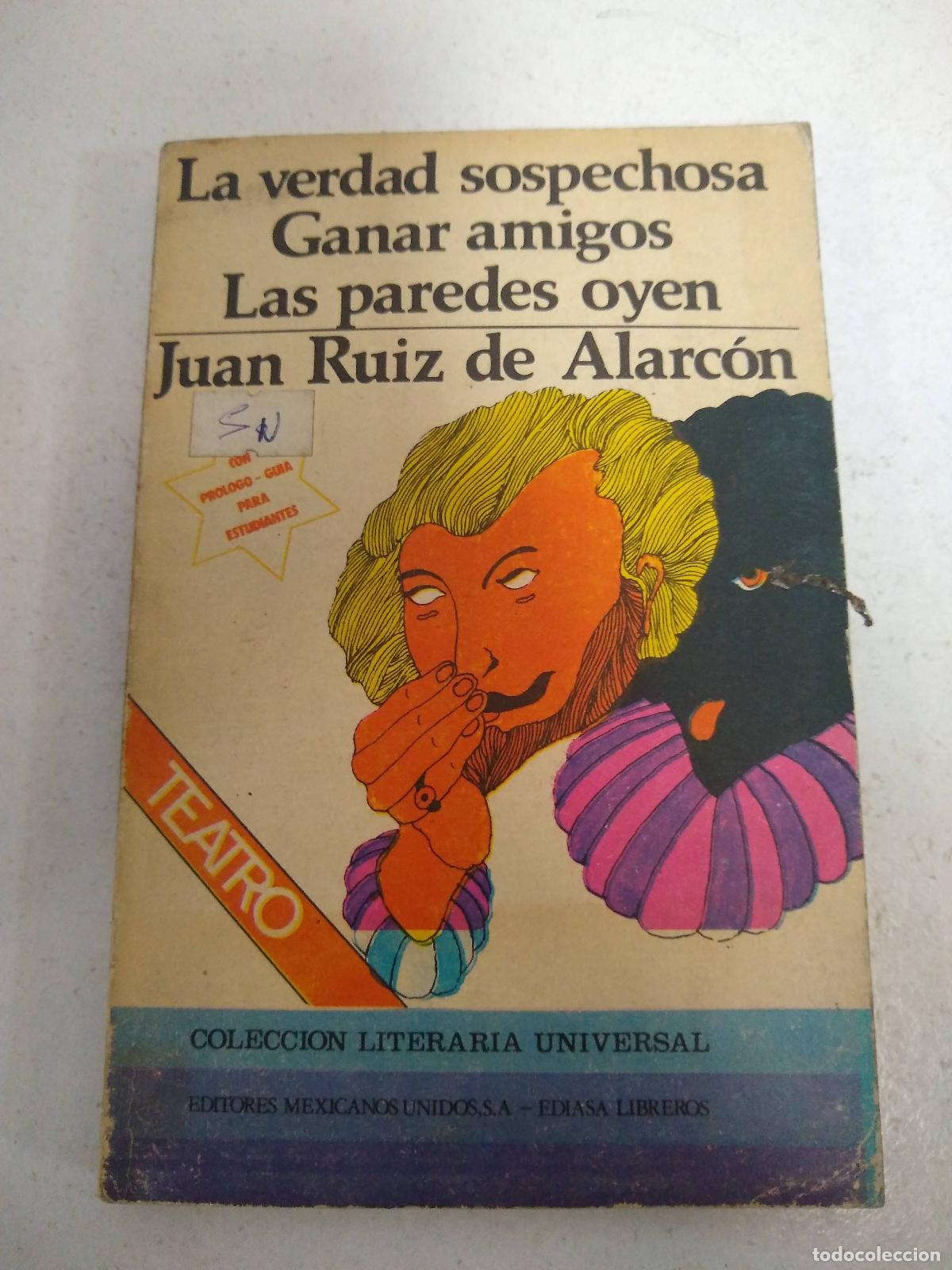 Libri di seconda mano: La verdad sospechosa Ganar amigos Las paredes oyen - Juan Ruiz de Alarc&oacute;n
