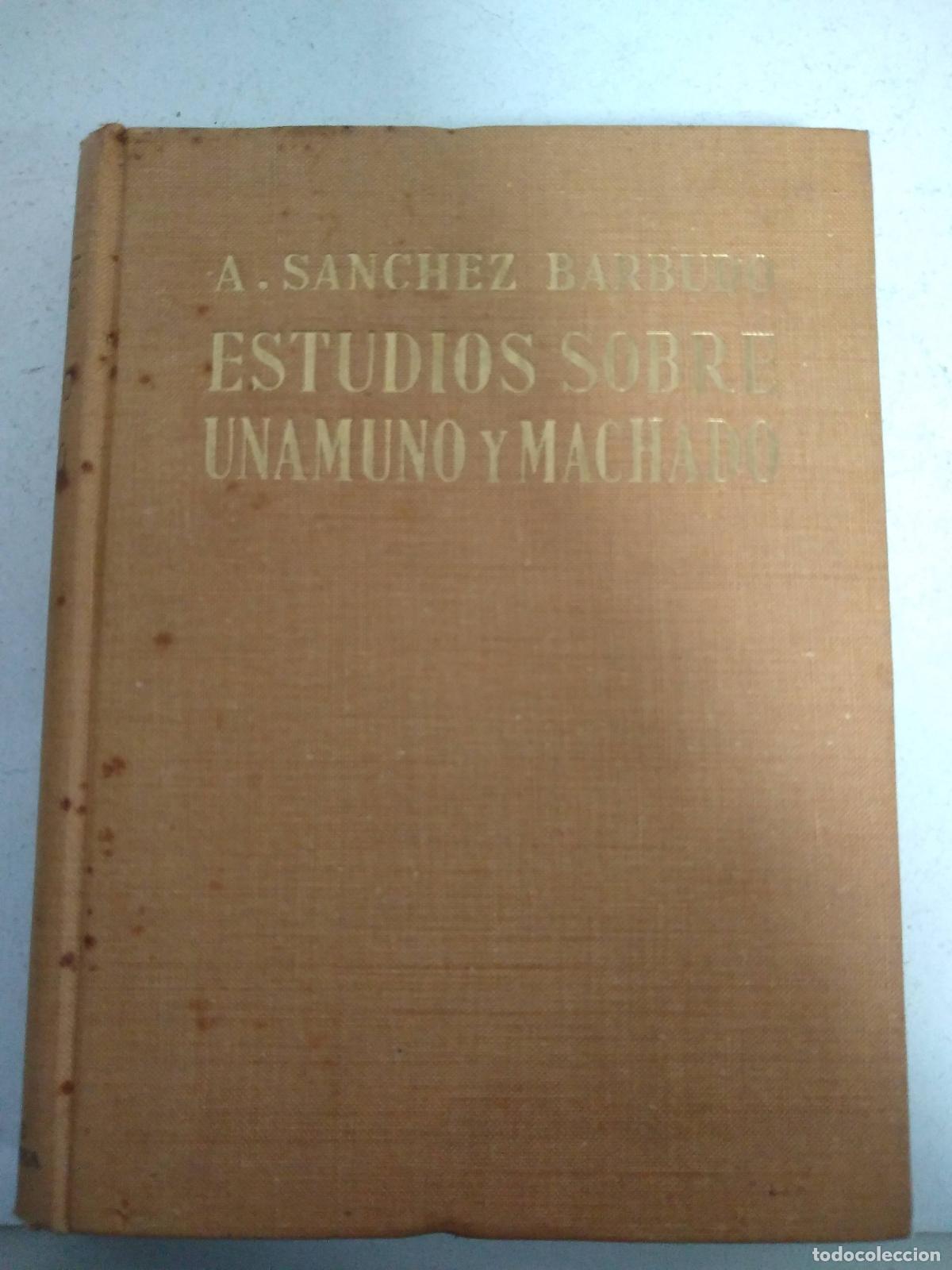 Libros: Estudios Sobre Unamuno y Machado - A. Sanchez Barbudo - Foto 1