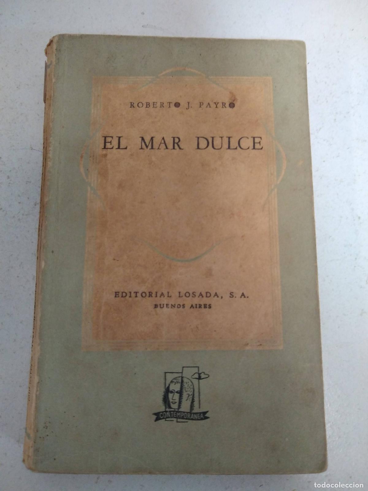 Libros: El mar dulce - Roberto Payro - Foto 1
