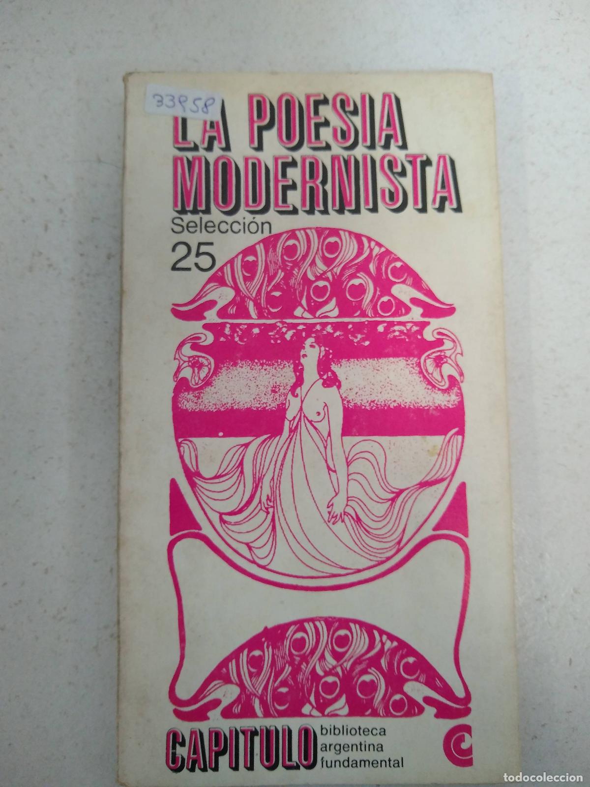 Libros: LA POESIA MODERNISTA. ANTOLOGIA. SELECCI&Oacute;N. CAPITULO N&ordm; 25. - ARA, Guillermo (Selecci&oacute;n por)