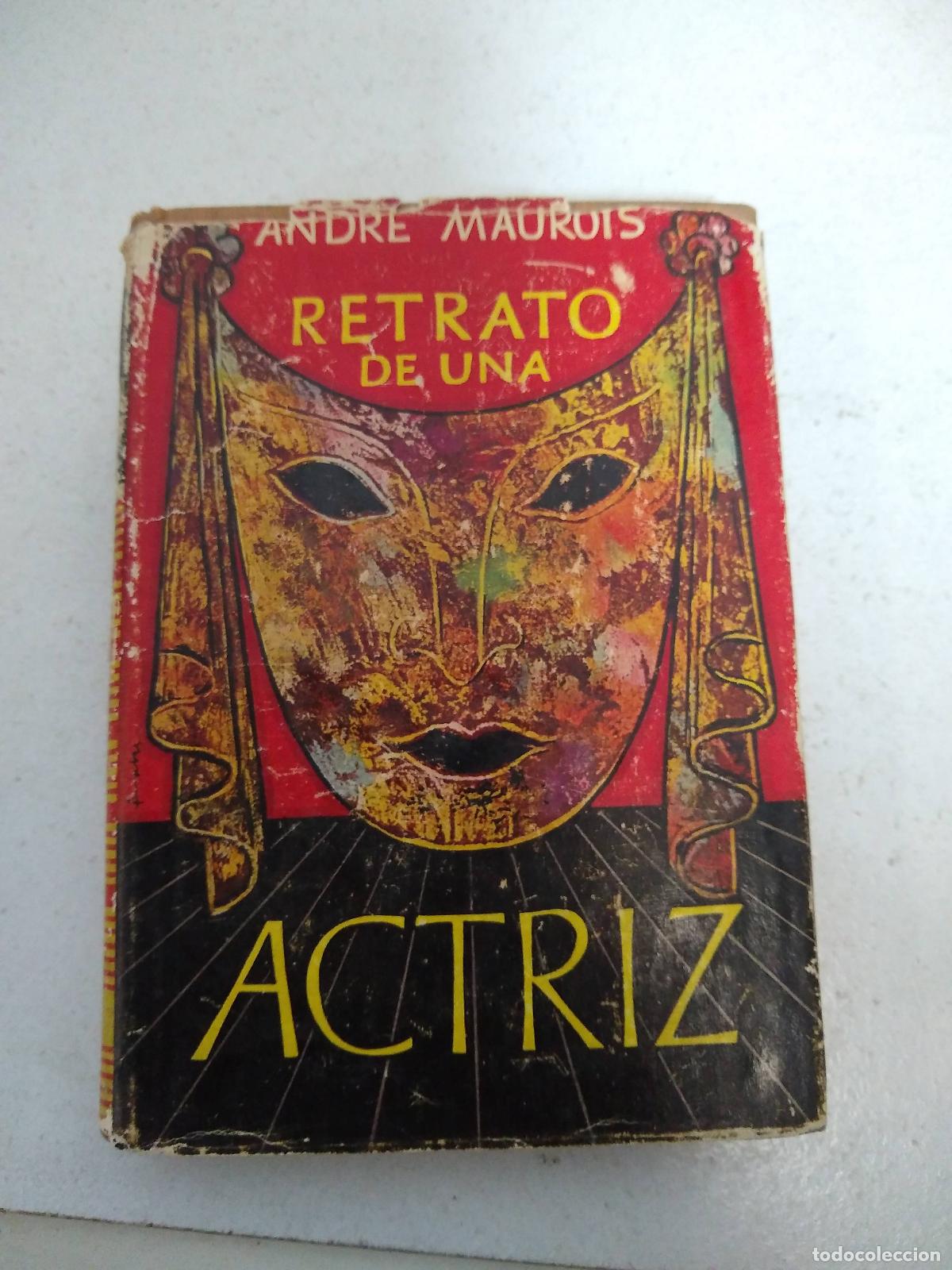 Libros: RETRATO DE UNA ACTRIZ. - MAUROIS, ANDRE. - Foto 1