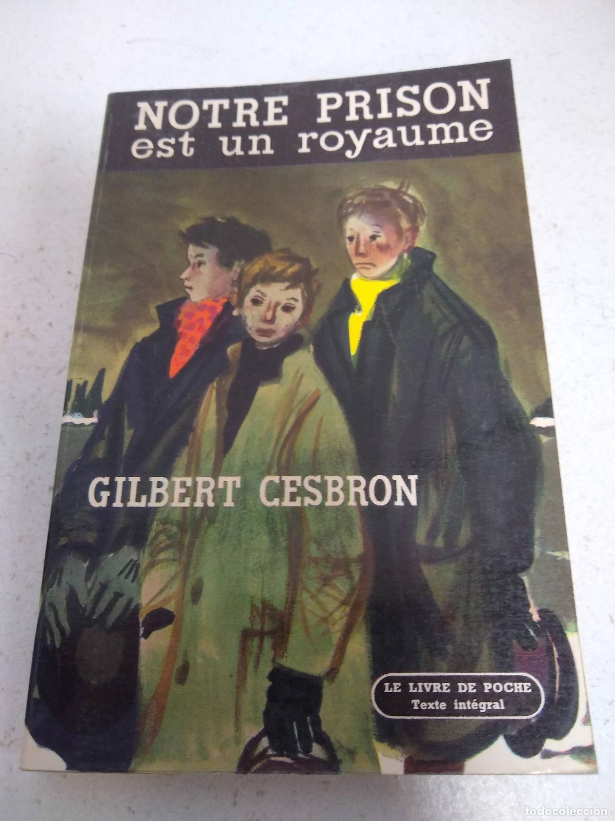 Libros: Notre prison est un royaume - Gilbert Cesbron - Foto 1