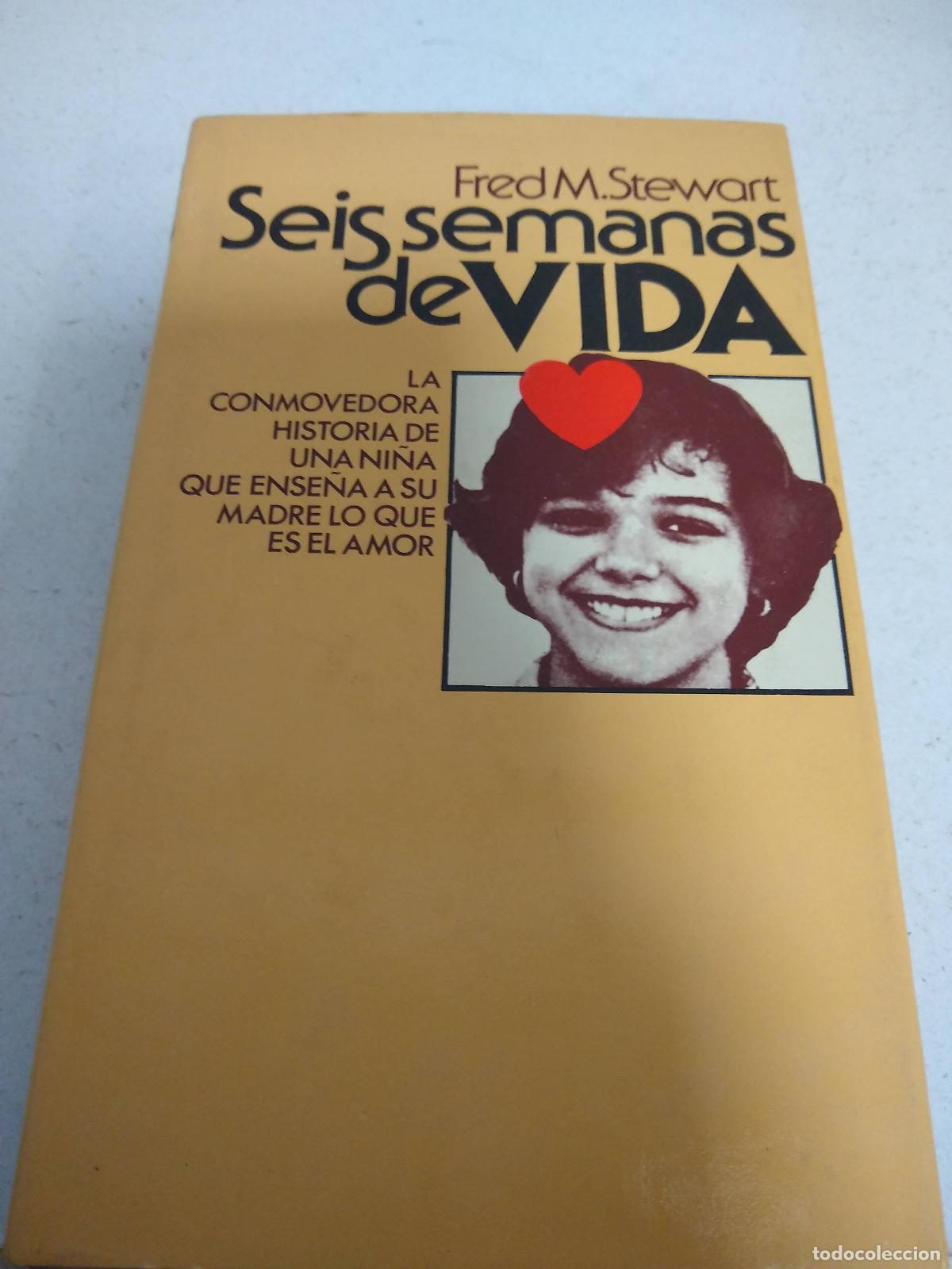Libros: SEIS SEMANAS DE VIDA - Fred M. Steward - Foto 1