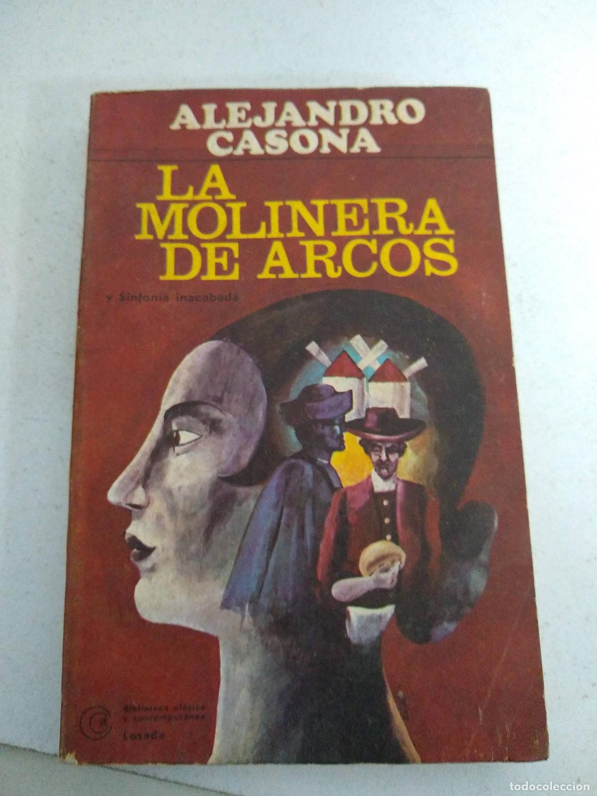 Libros: LA MOLINERA DE ARCOS Y SINFONIA INACABADA - ALEJANDRO CASONA - Foto 1