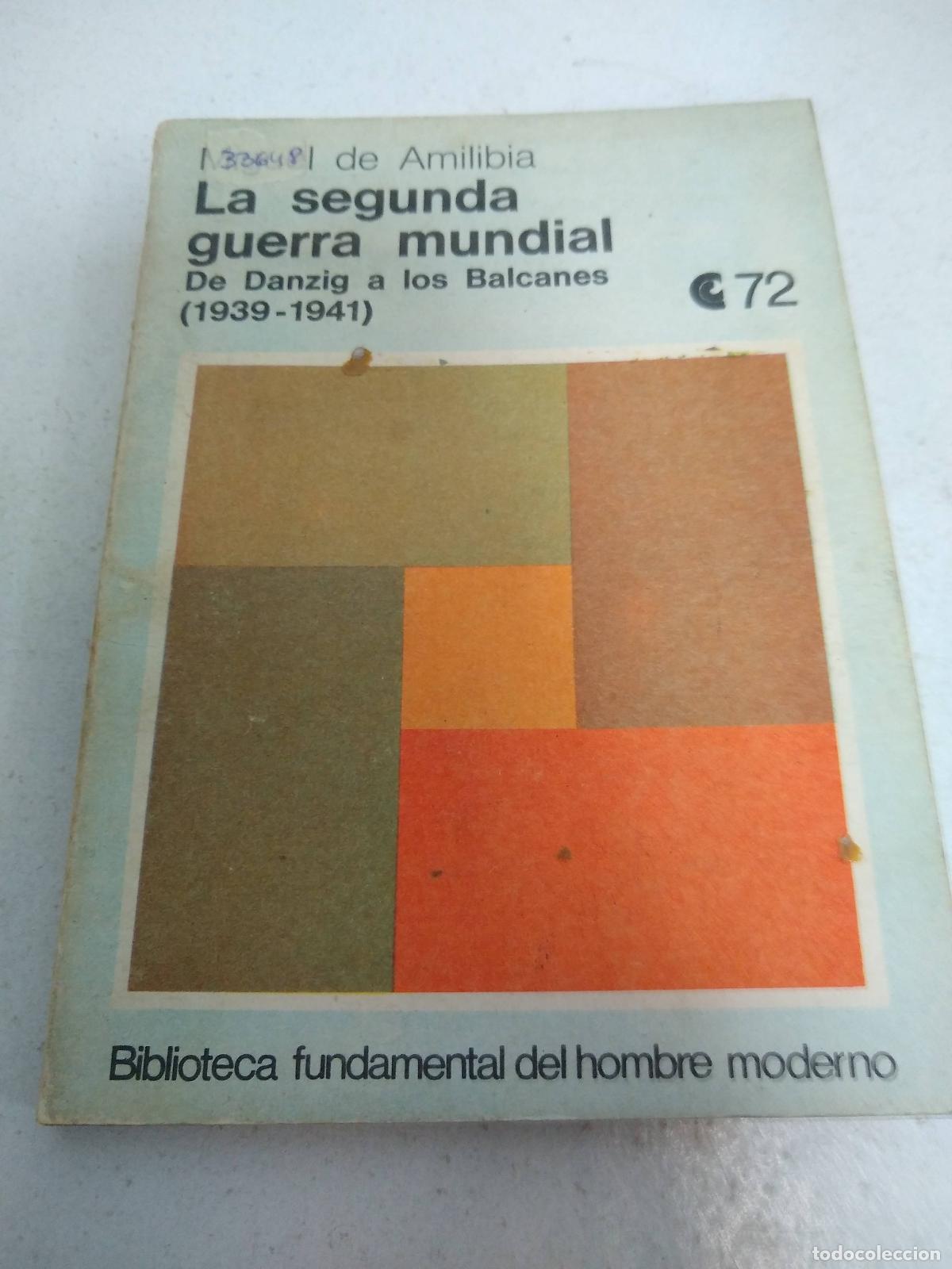 B&uuml;cher: la segunda guerra mundial de danzig a los balcanes 1939-1941 - Miguel de Amilibia