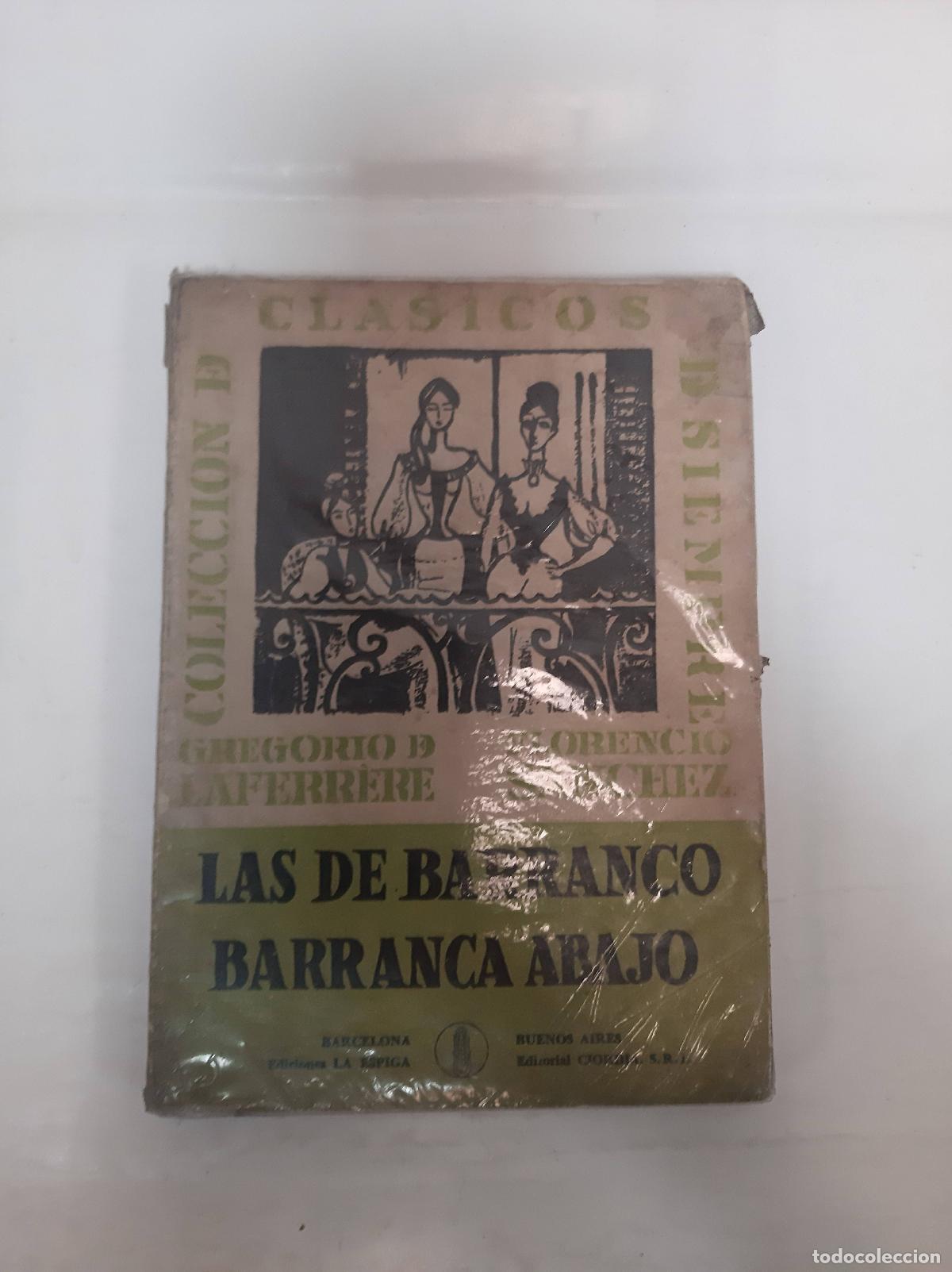 Libri di seconda mano: Las de Barranco. Barranca abajo. Biograf&iacute;a, pr&oacute;logo y notas de Angel Mazzei. - LAFERRERE, Gregorio y