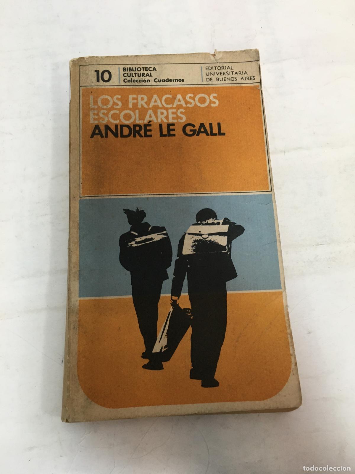 Libri di seconda mano: LOS FRACASOS ESCOLARES. DIAGNOSTICO Y TRATAMIENTO - ANDR&Eacute; LE GALL