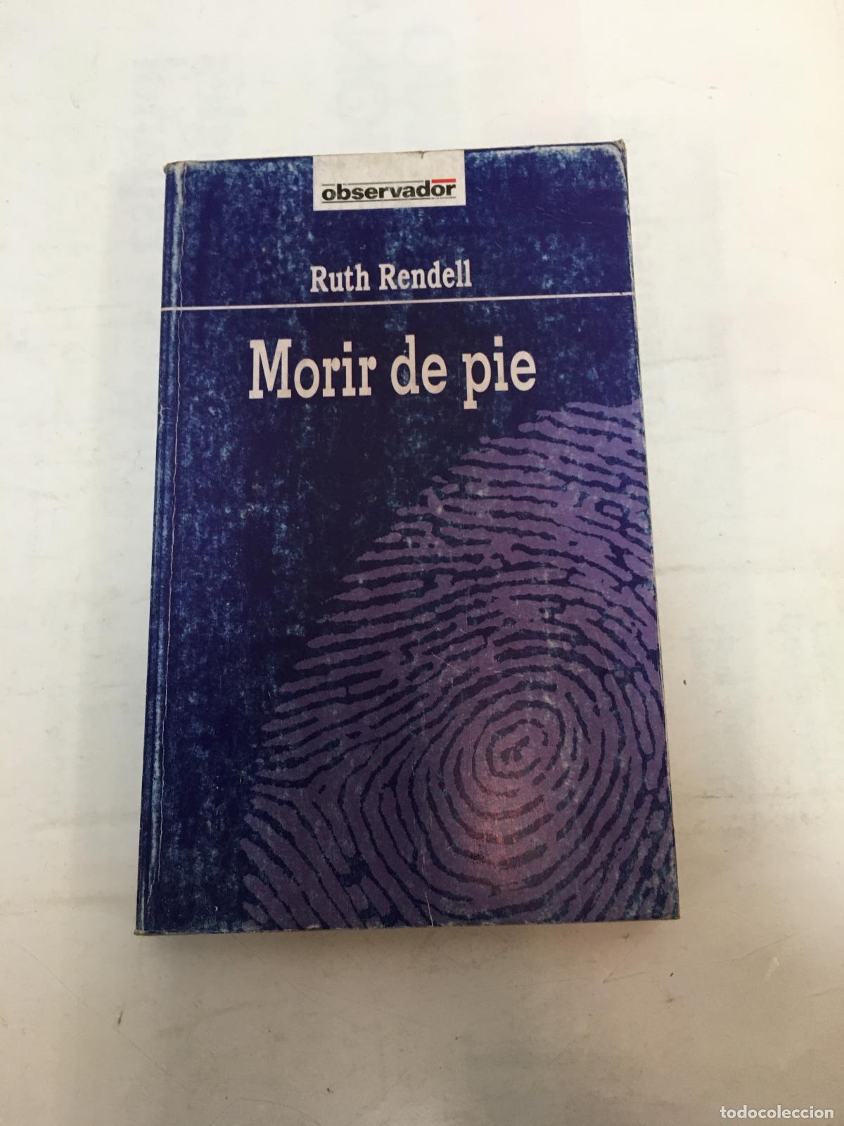 Libros: Morir de pie - Rendell, Ruth - Foto 1