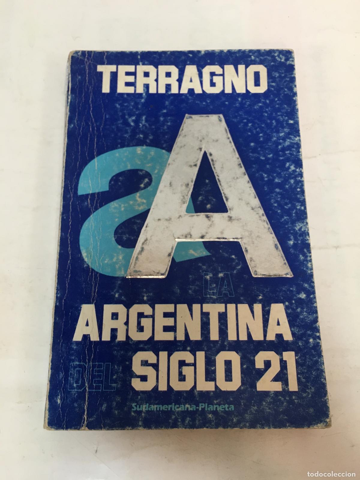 Libros: La argentina del siglo 21 - Terragno - Foto 1