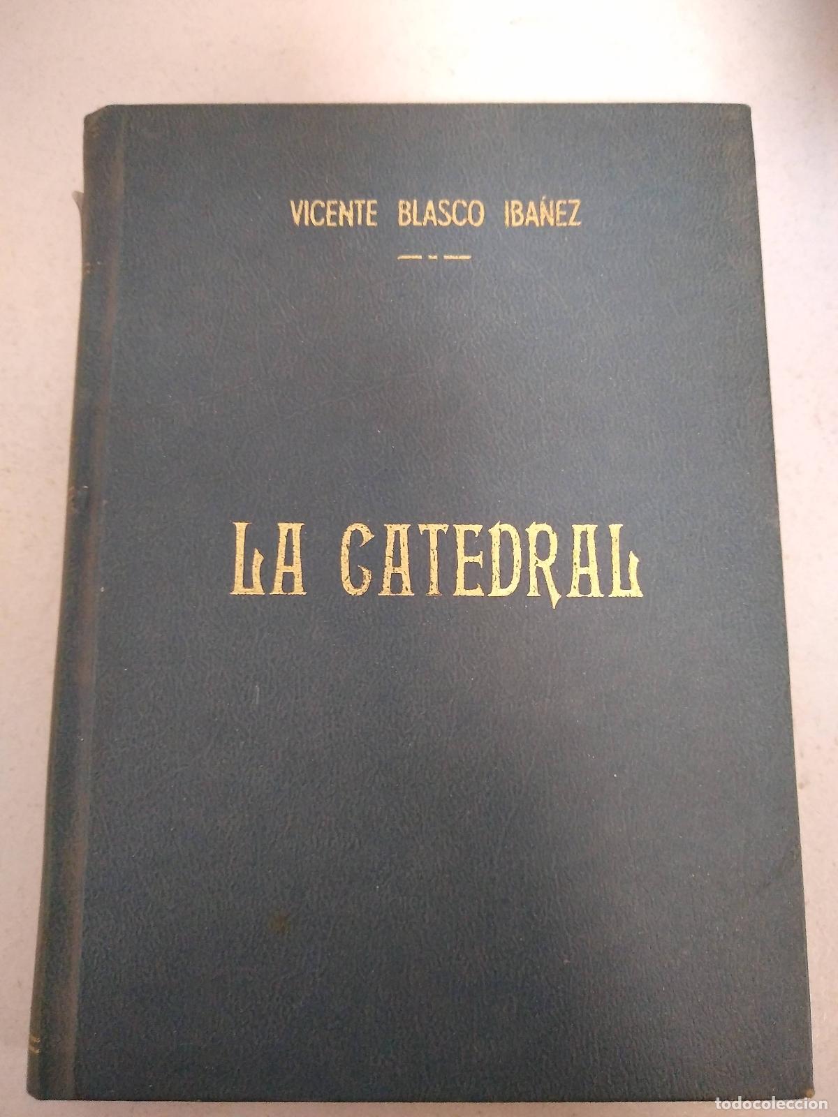 Libros: La catedral de Burgos - Vicente Blasco Iba&ntilde;ez