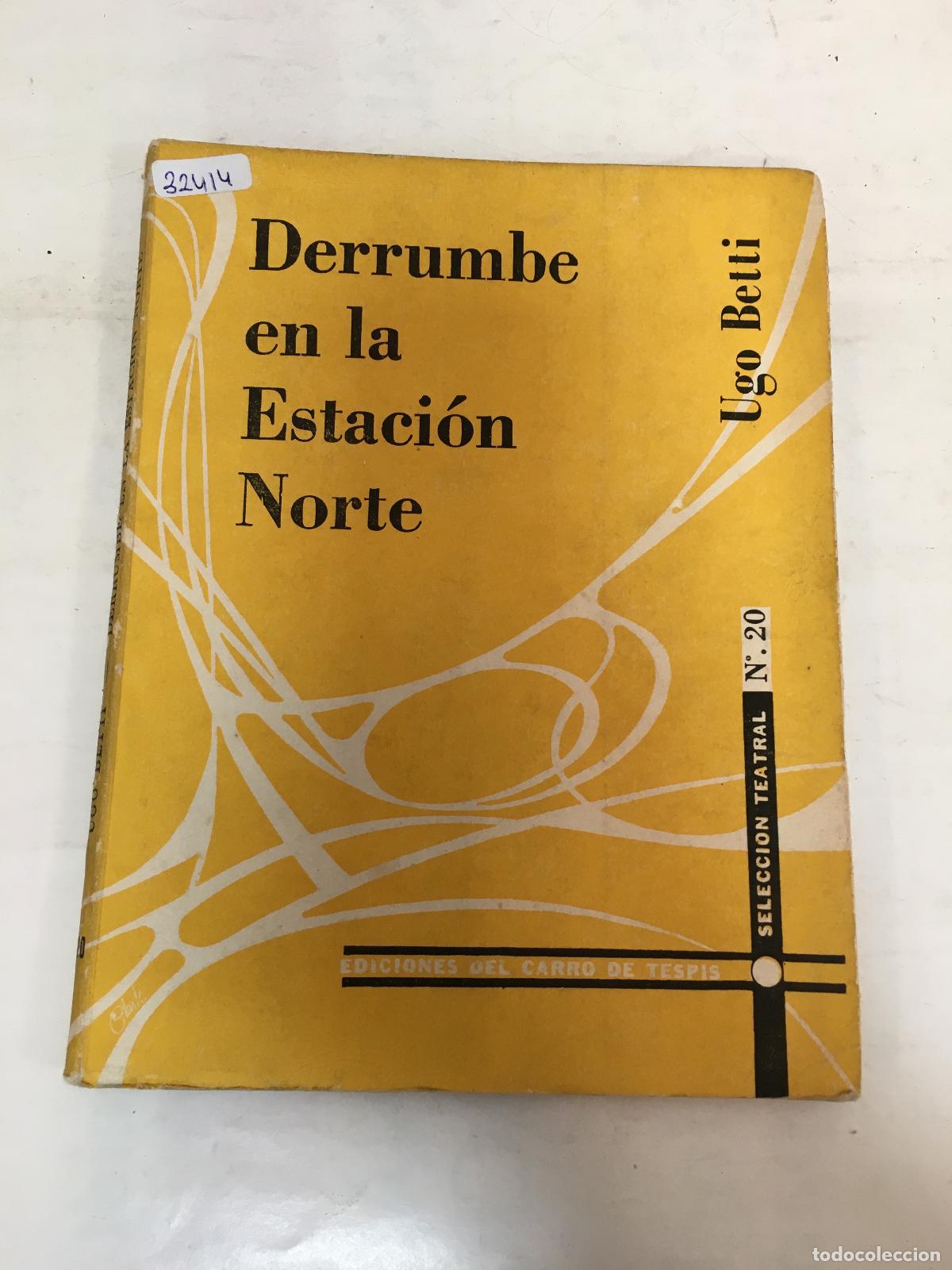 Libros: Derrumbre en la estacion norte - Ugo Betti - Foto 1