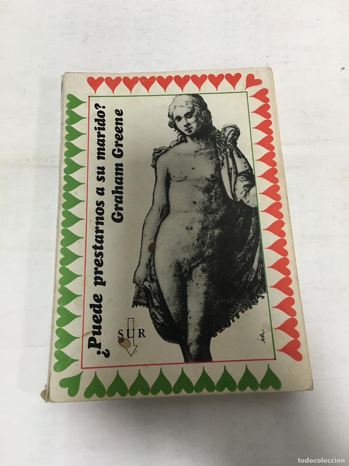 Libri di seconda mano: PUEDE PRESTARNOS A SU MARIDO? (Y otras comedias de la vida sexual). - GREENE, GRAHAM.