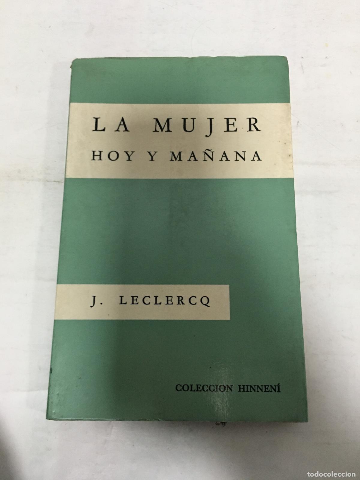 B&uuml;cher: La mujer, hoy y ma&ntilde;ana - Leclercq, J.
