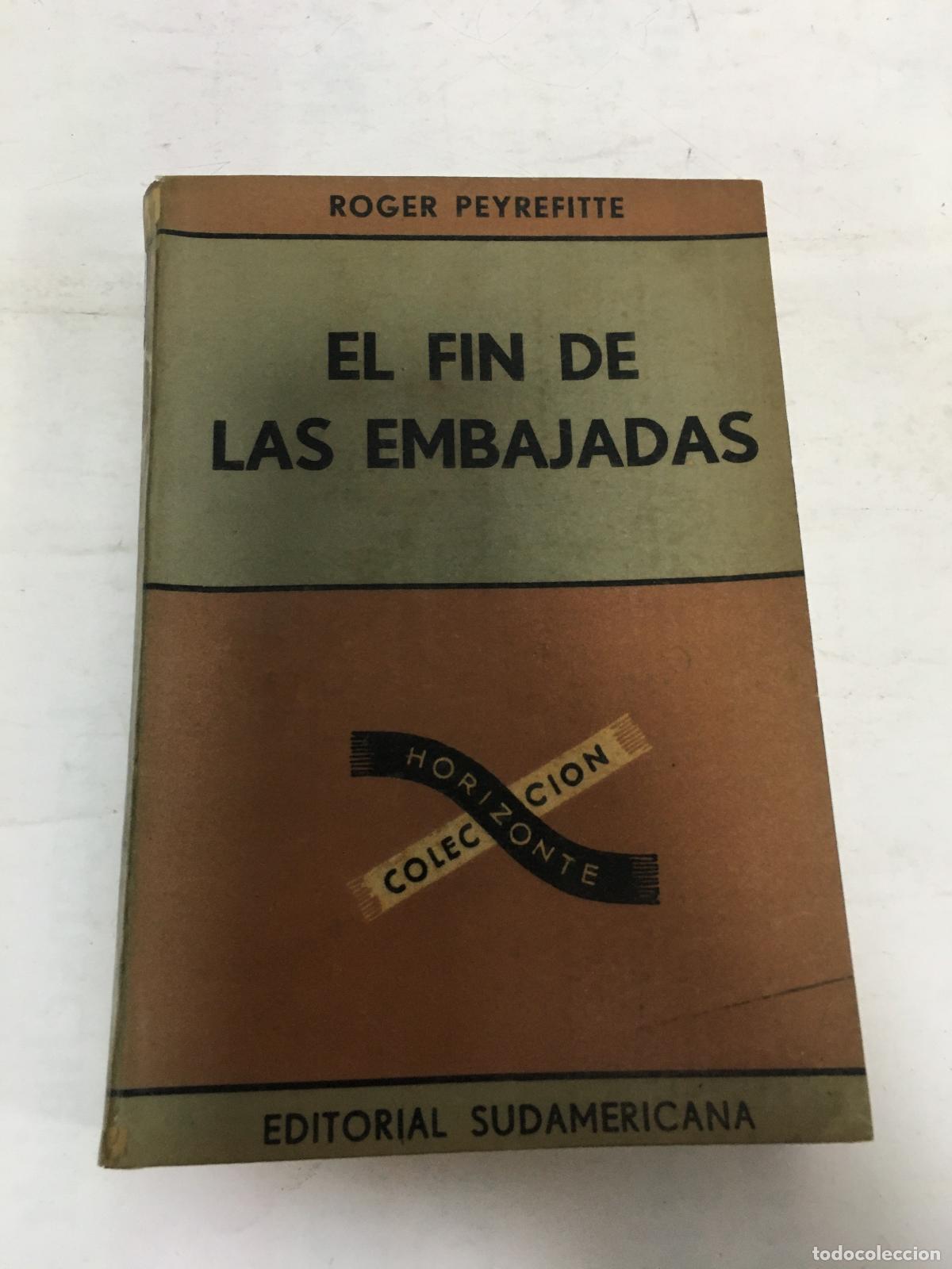 Libri di seconda mano: EL FIN DE LAS EMBAJADAS - PEYREFITTE, ROGER