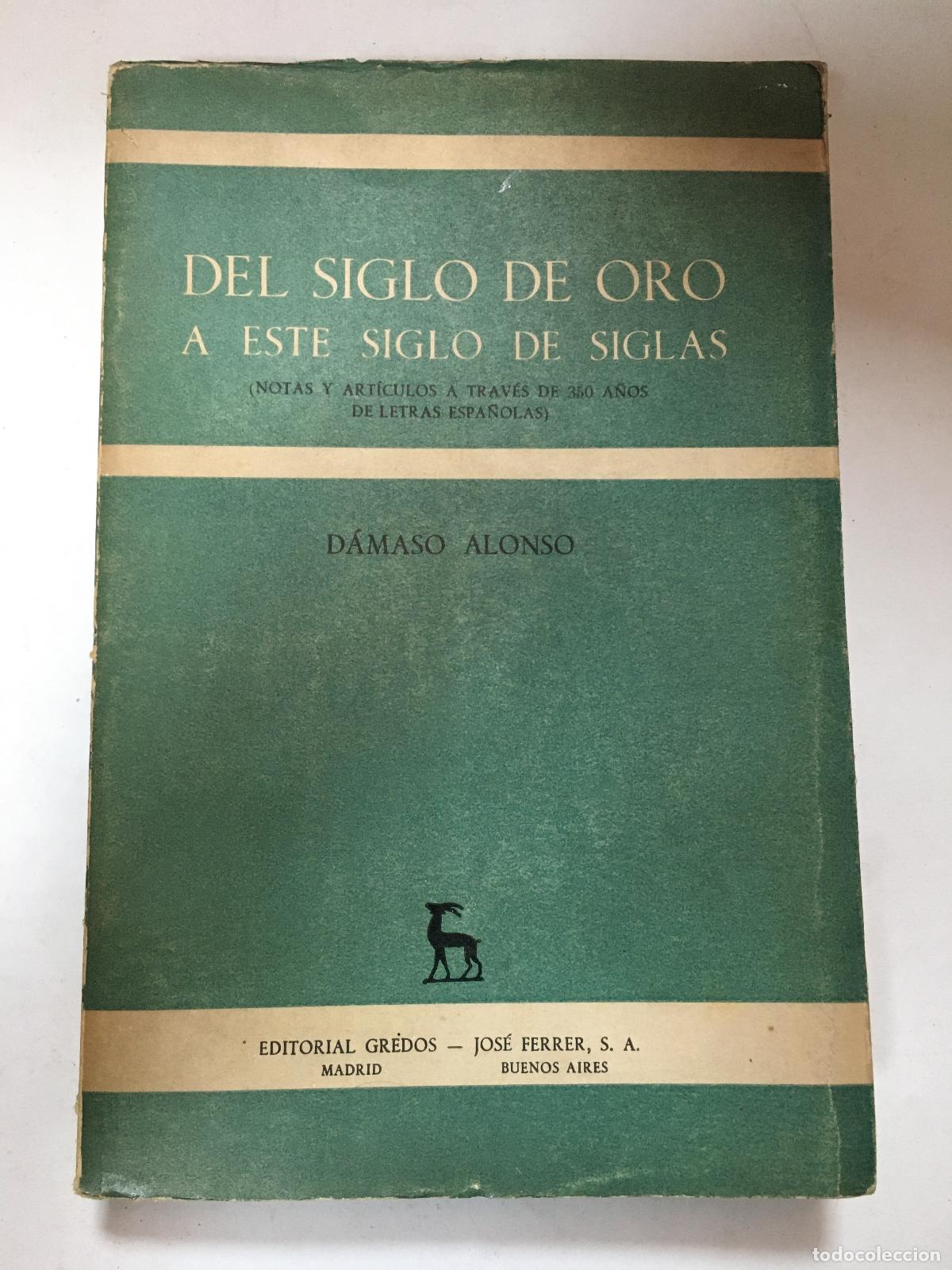Libri di seconda mano: Del Siglo de Oro a este Siglo de Siglas - Damaso Alonso