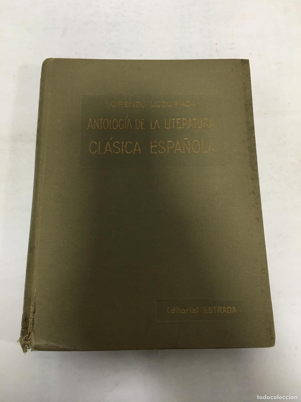 Libros: Antologia de la literatura clasica espa&ntilde;ola - Lorenzo Luzuriaga