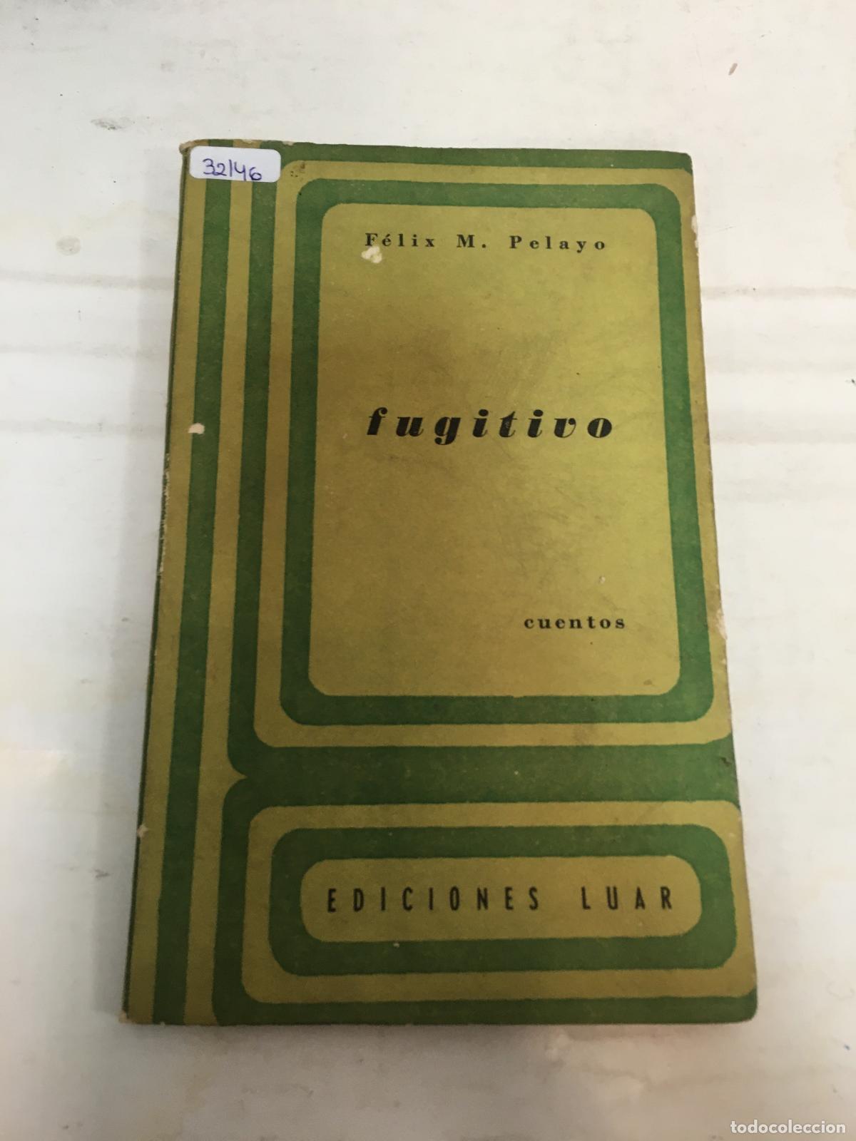 Libros: Fugitivo - Felix M. Pelayo - Foto 1