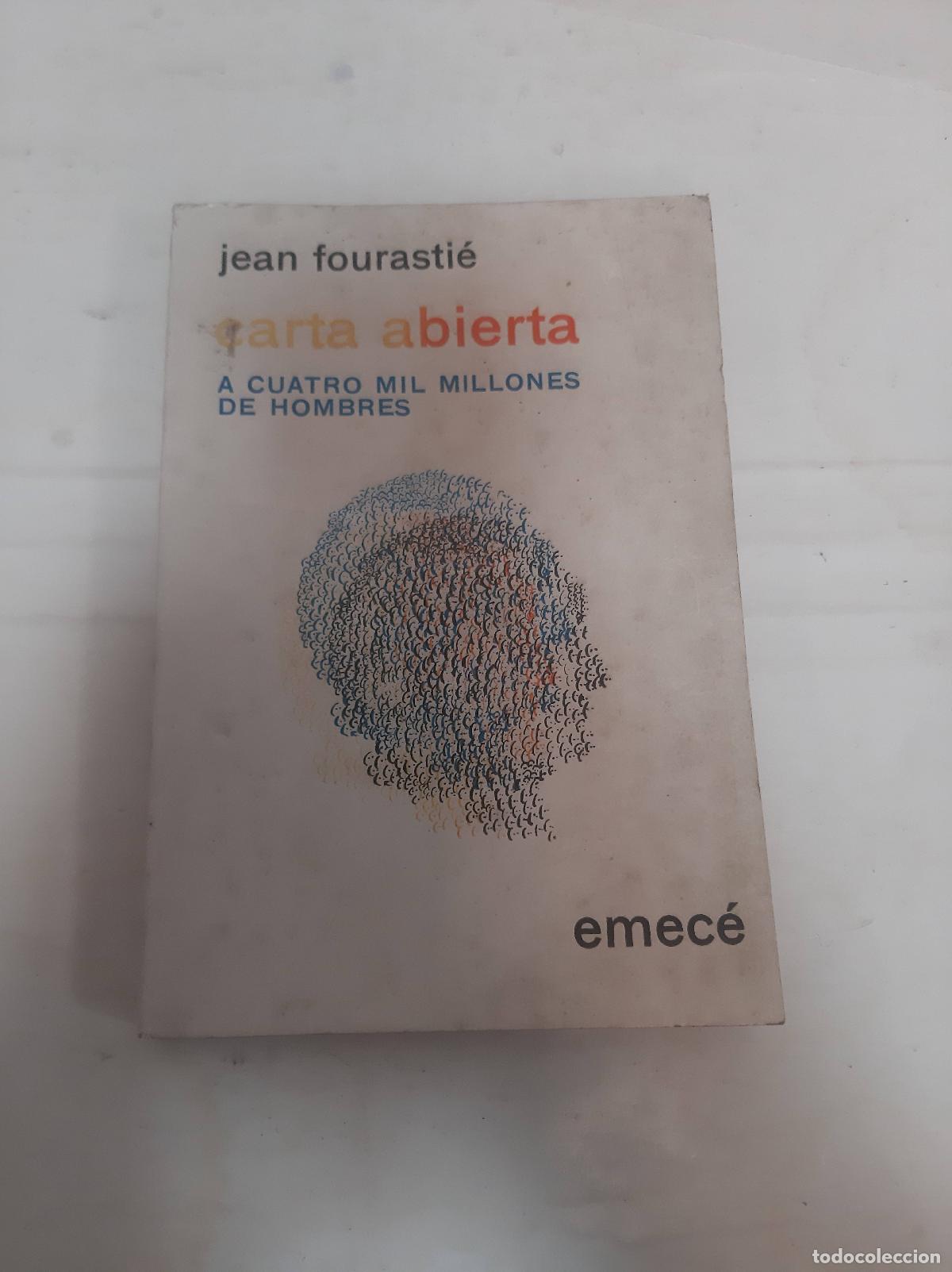 B&uuml;cher: Carta abierta a cuatro mil millones de hombres - Fourasti&eacute;, Jean