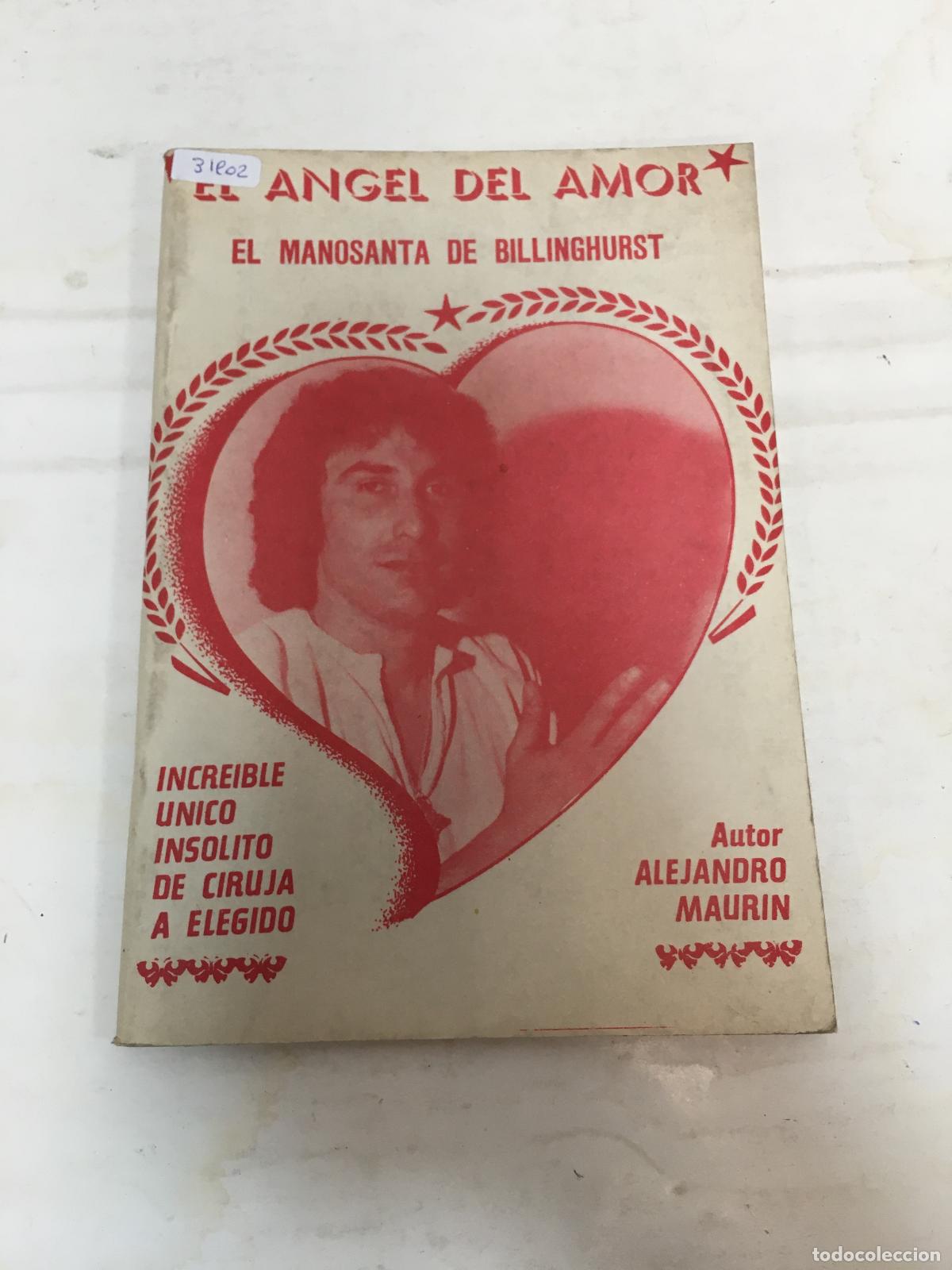 Libri di seconda mano: El angel del amor, el manosanta de Billinghurst - Alejandro Maurin