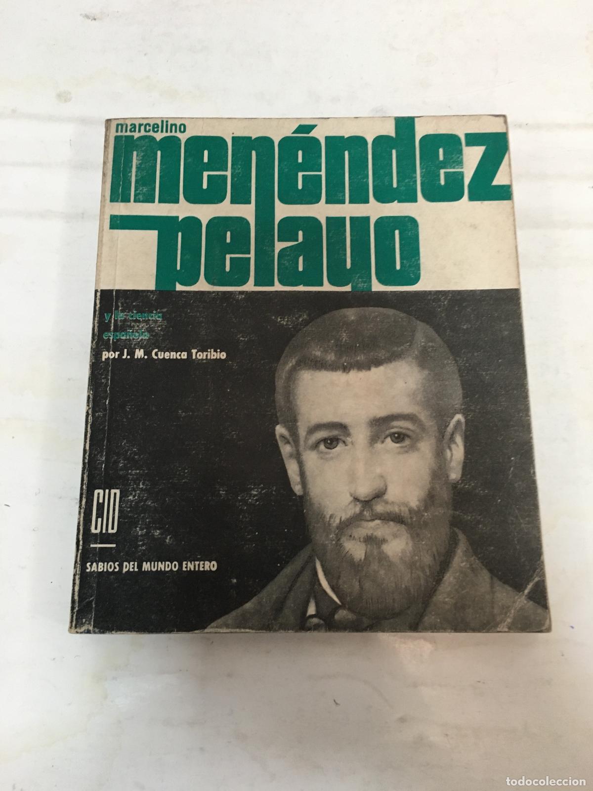 Livres: Marcelino Men&eacute;ndez pelayo y la ciencia espa&ntilde;ola - J.M. Cuenca Toribio