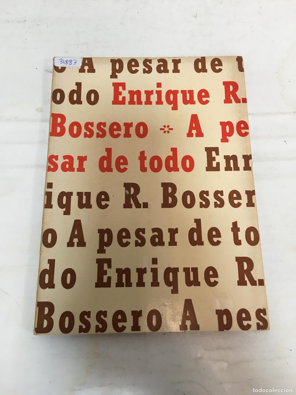 Libros: A pesar de todo - Enrique R. Bossero - Foto 1