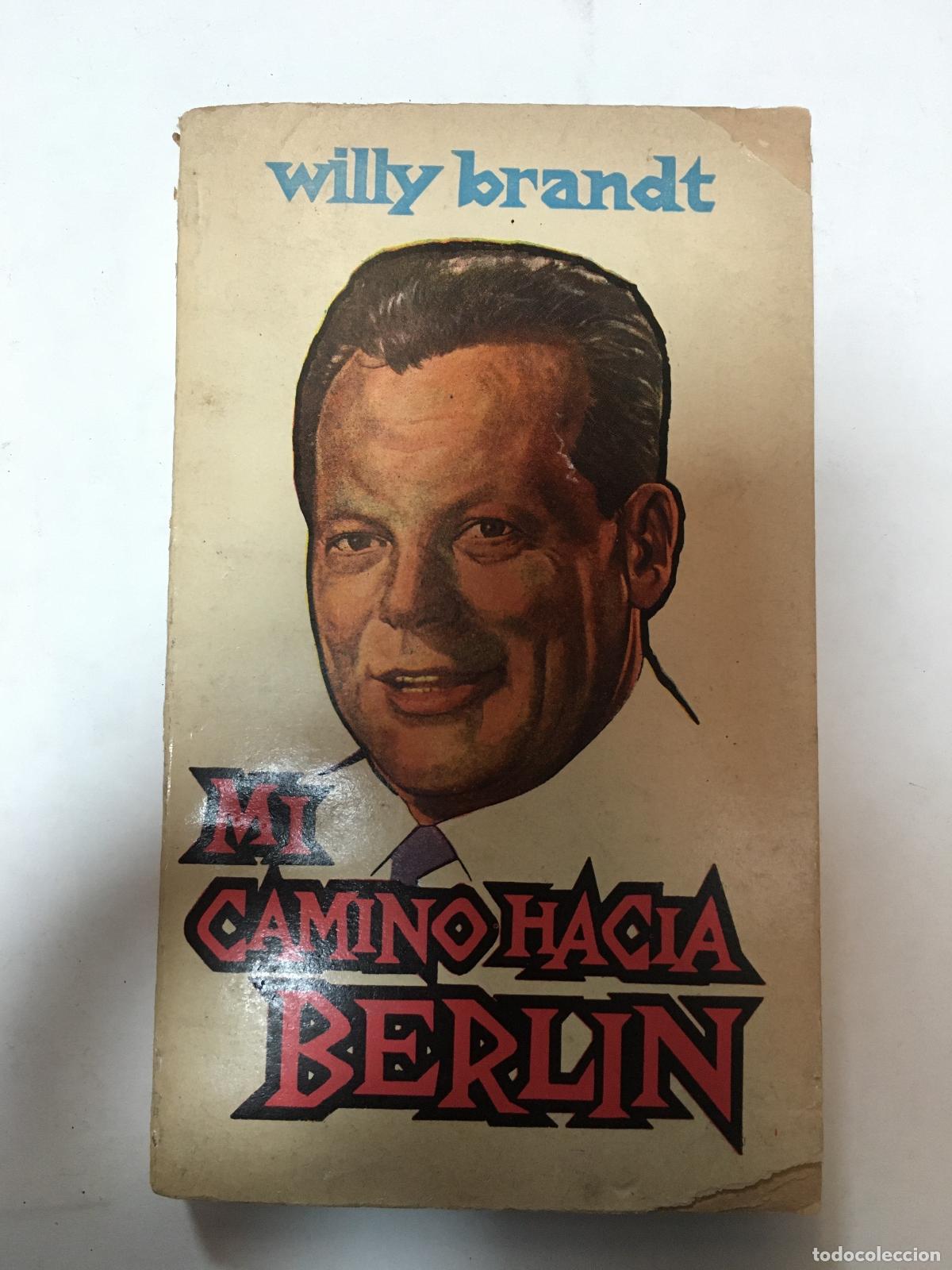 B&uuml;cher: Mi camino hacia Berl&iacute;n tal como Willy Brandt lo cont&oacute; a Leo Lania - BRANDT, Willy