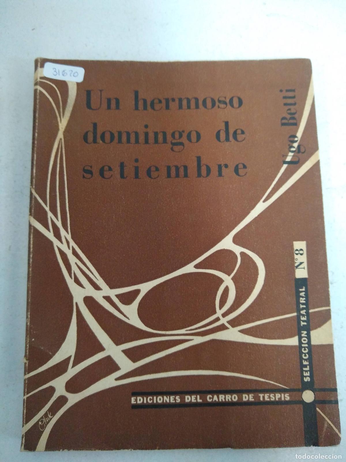 Libros: Un hermoso domingo de setiembre - Ugo Betti - Foto 1