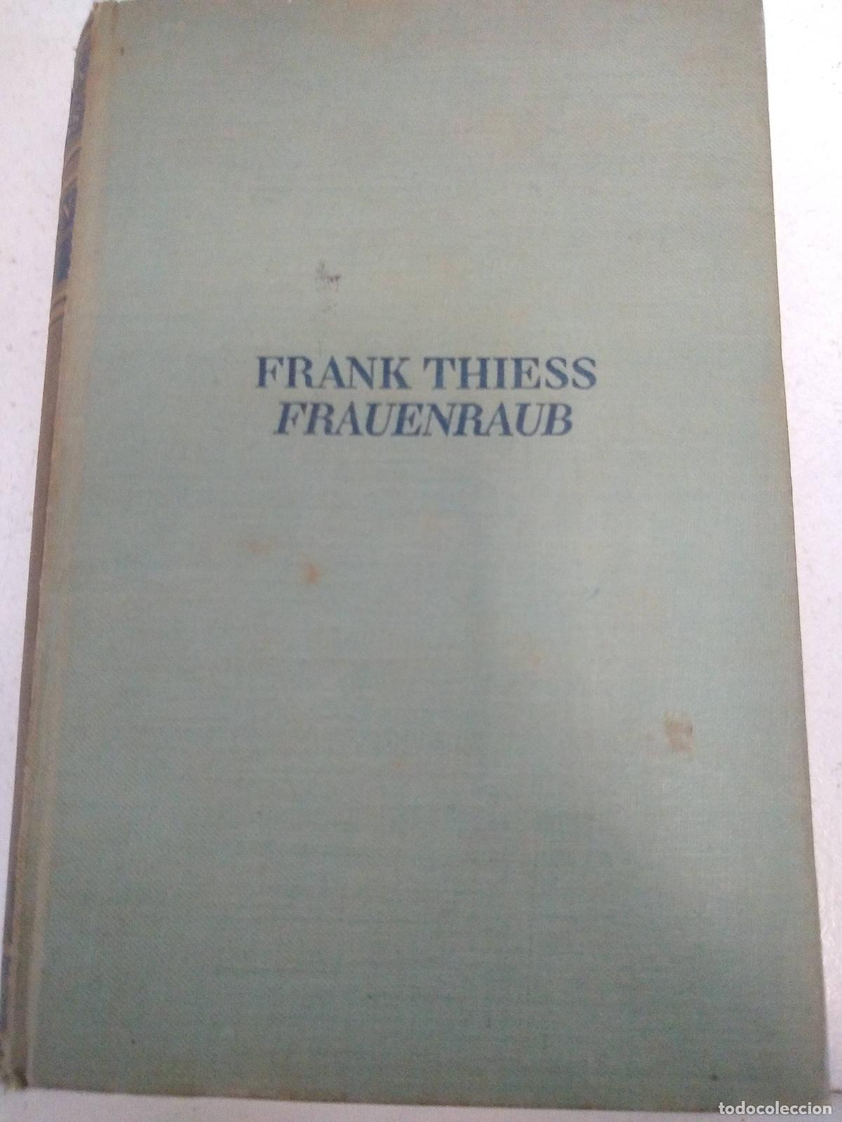 Libros: Frauenraub. - Frank Thiess: - Foto 1